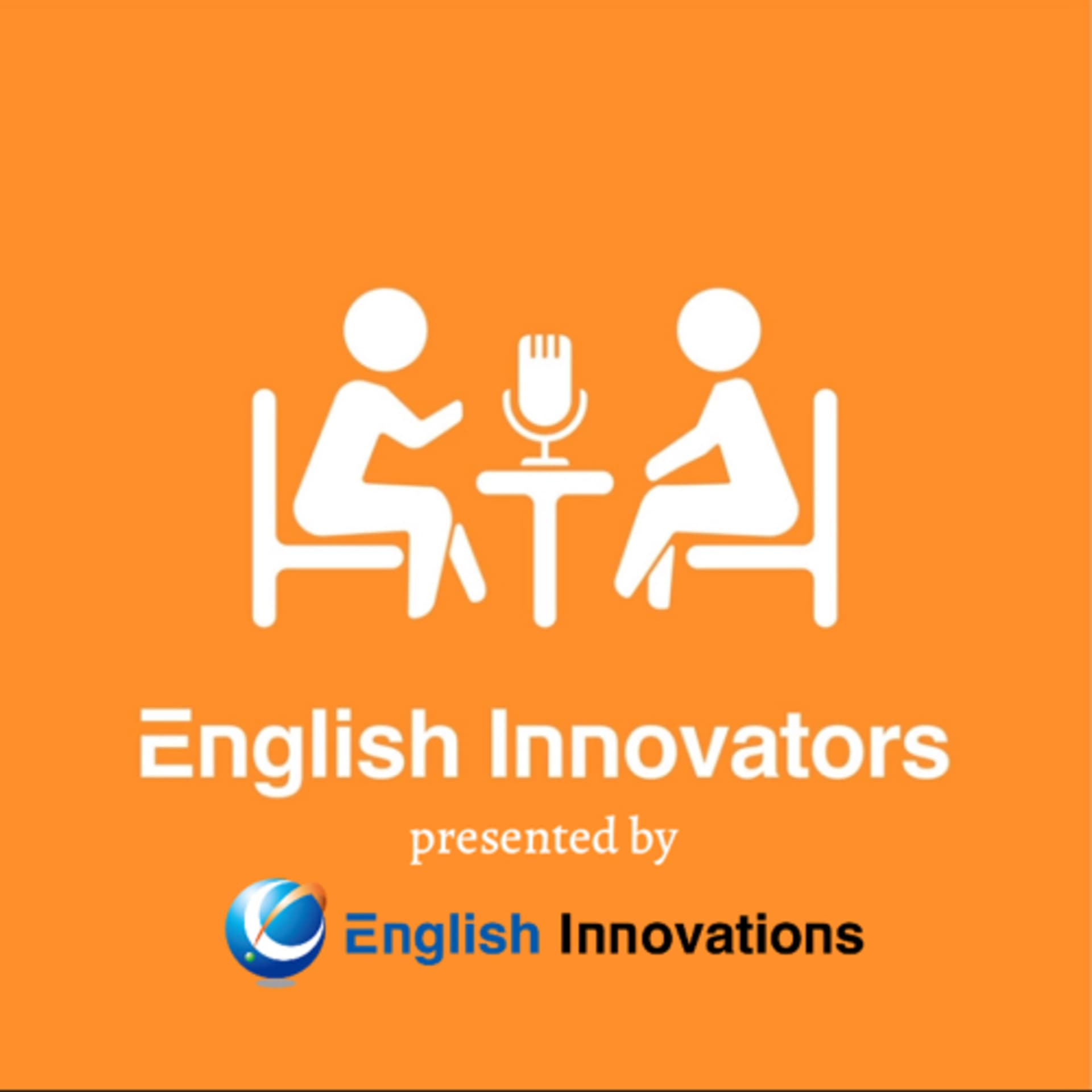 English Innovators presented by English Innovations - ポッドキャスト