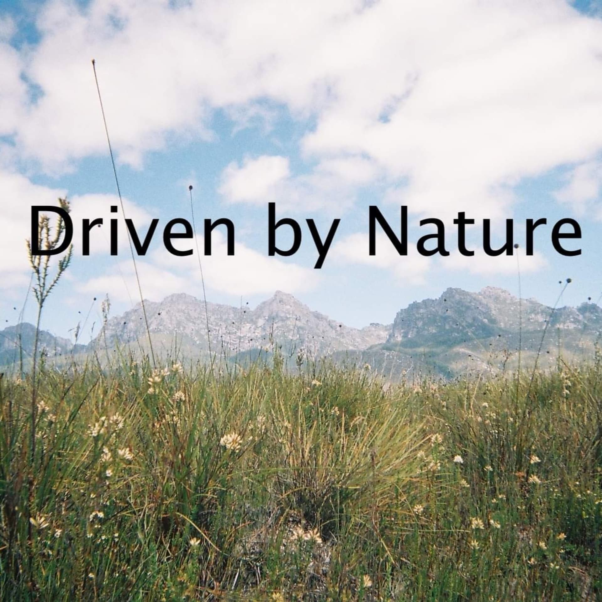 Driven by Nature - بودكاست