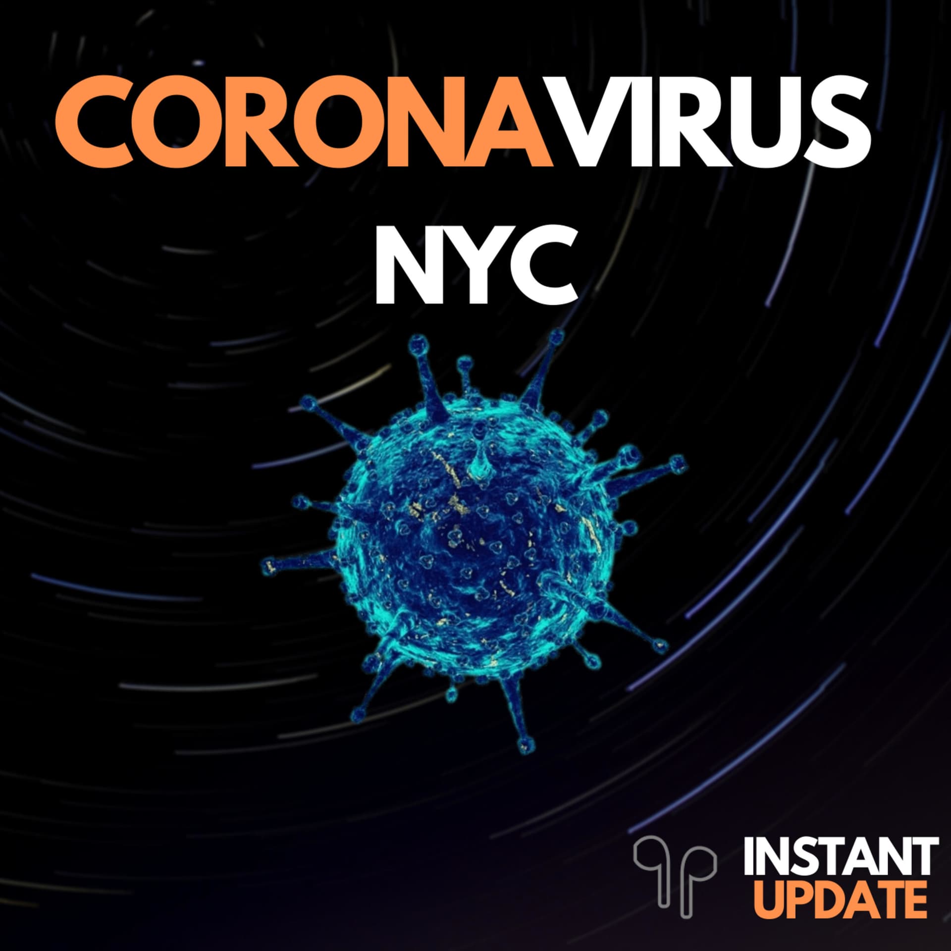 Instant Update: Coronavirus / COVID-19 New York City (NYC) - بودكاست