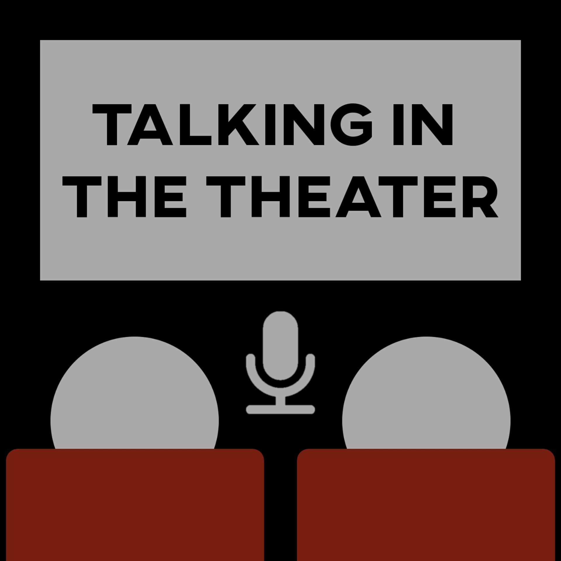 Talking in The Theater - Podcasts