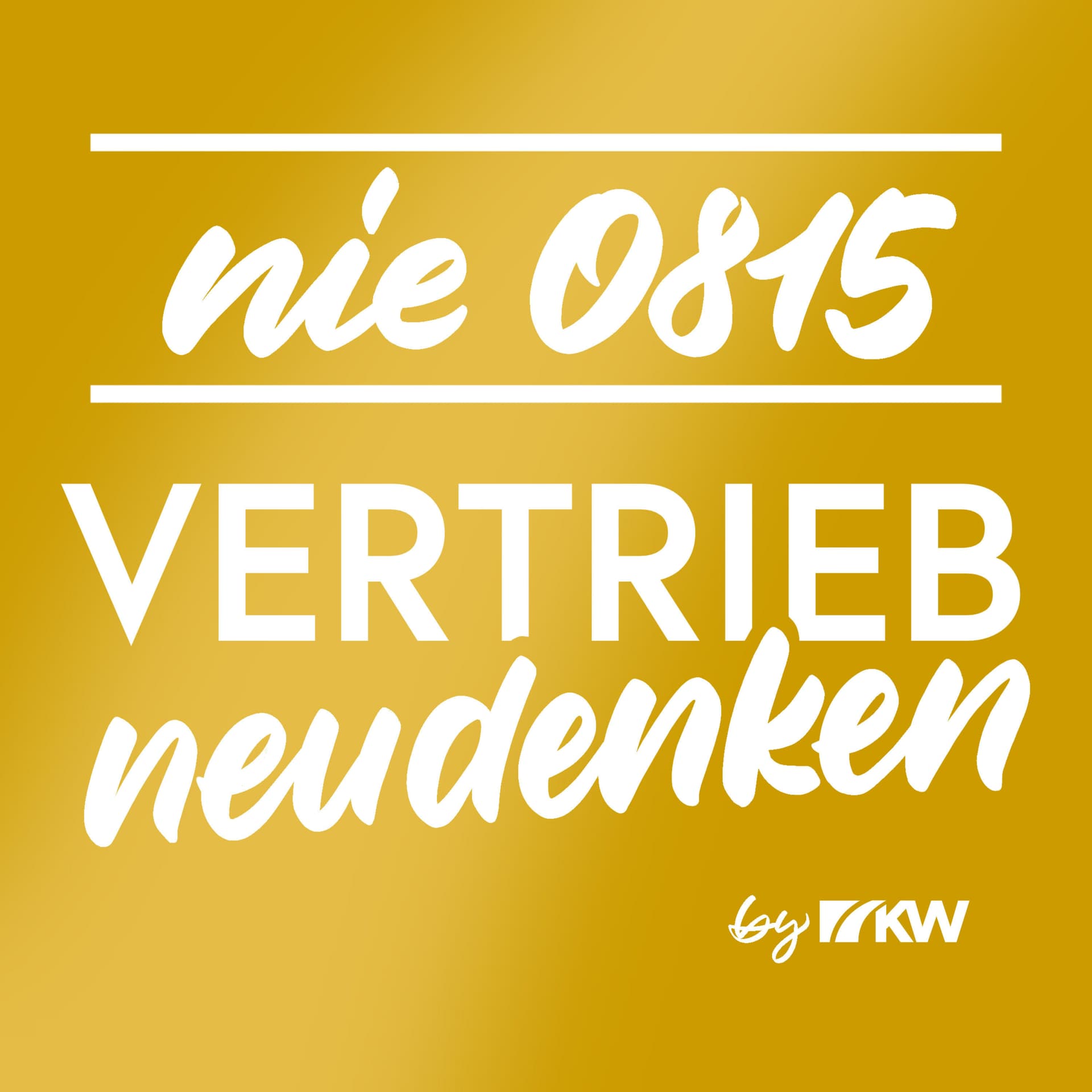 Nie 08/15 - Vertrieb neu denken - Podcasts