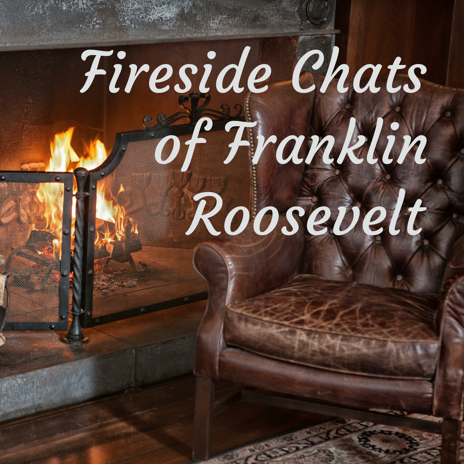 Fireside Chats of Franklin Roosevelt - Podcasts