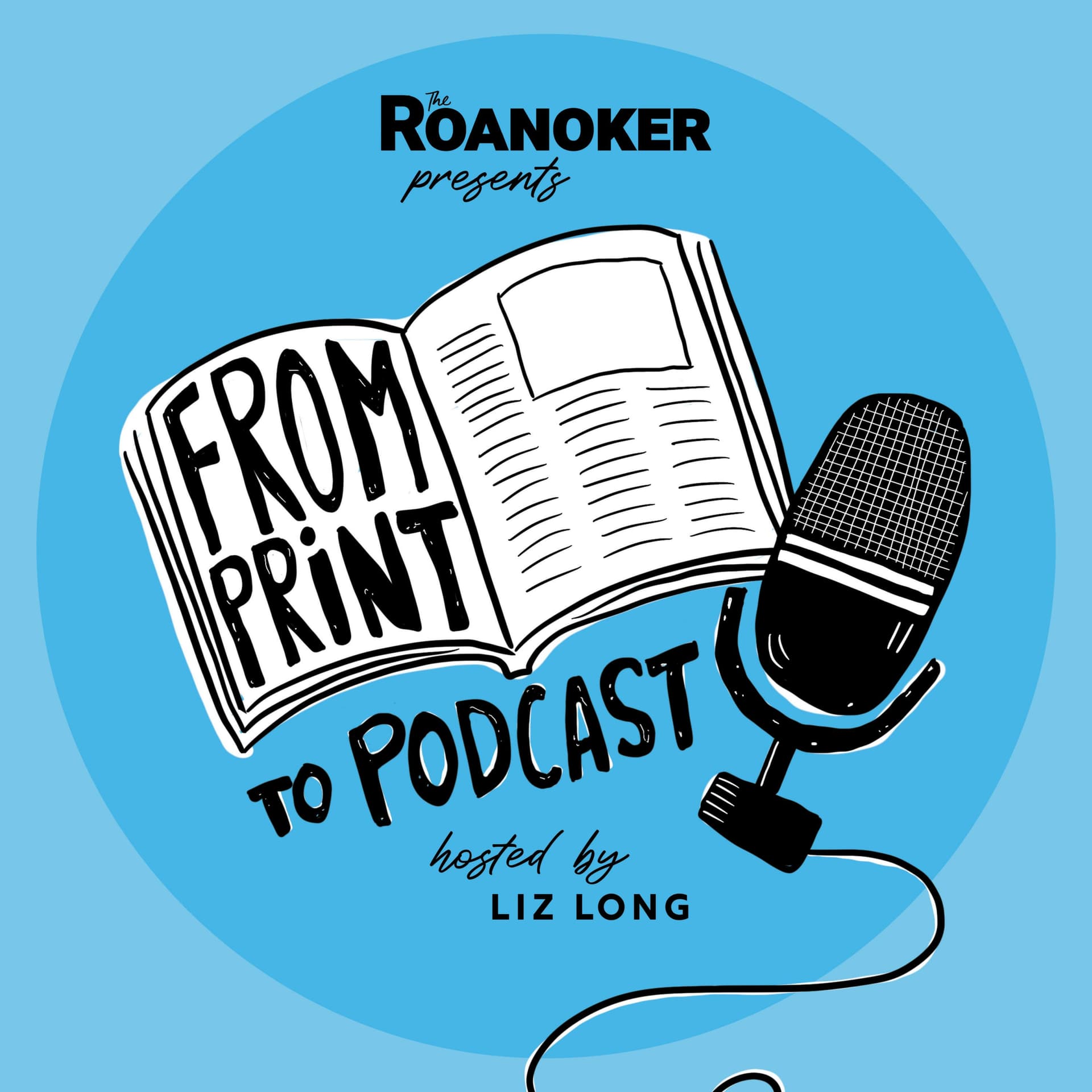 The Roanoker Presents: From Print to Podcast - Podcasts