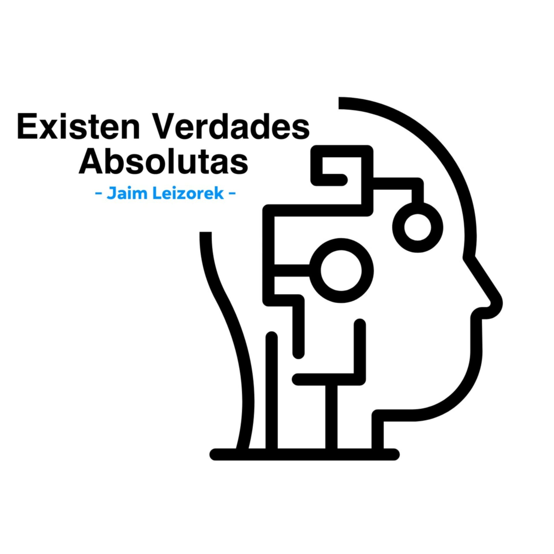 Existen Verdades Absolutas - Podcasts
