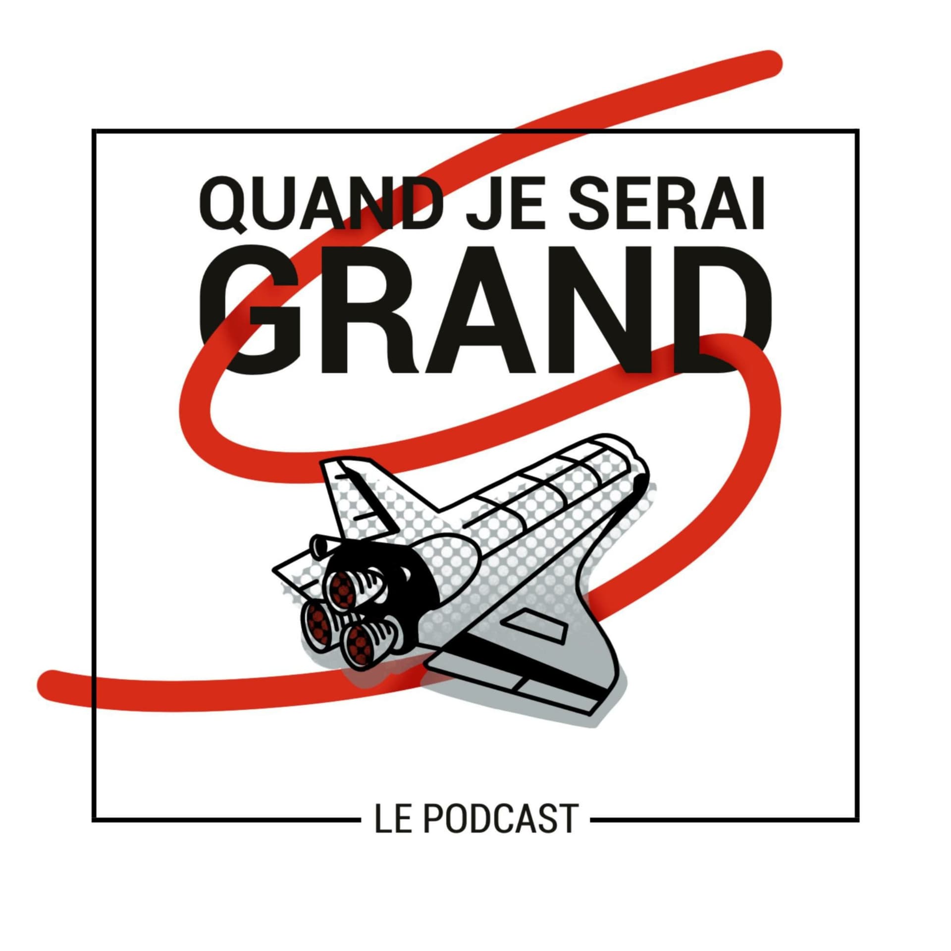 QUAND JE SERAI GRAND - Avenir & Orientation - Podcasts