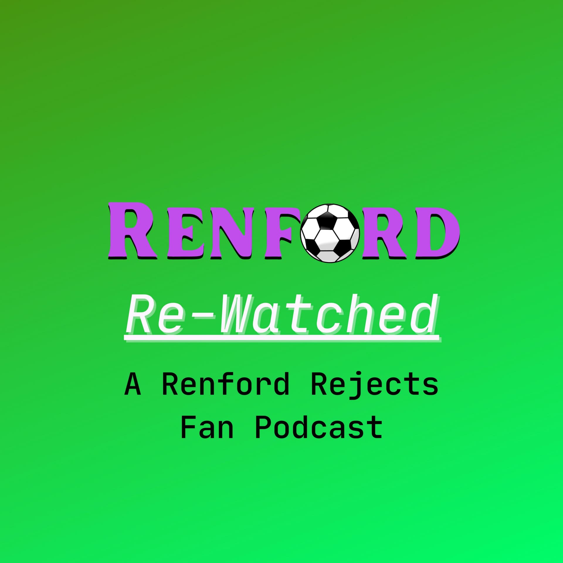 Renford Re-Watched: A Renford Rejects Fan Podcast - Podcast
