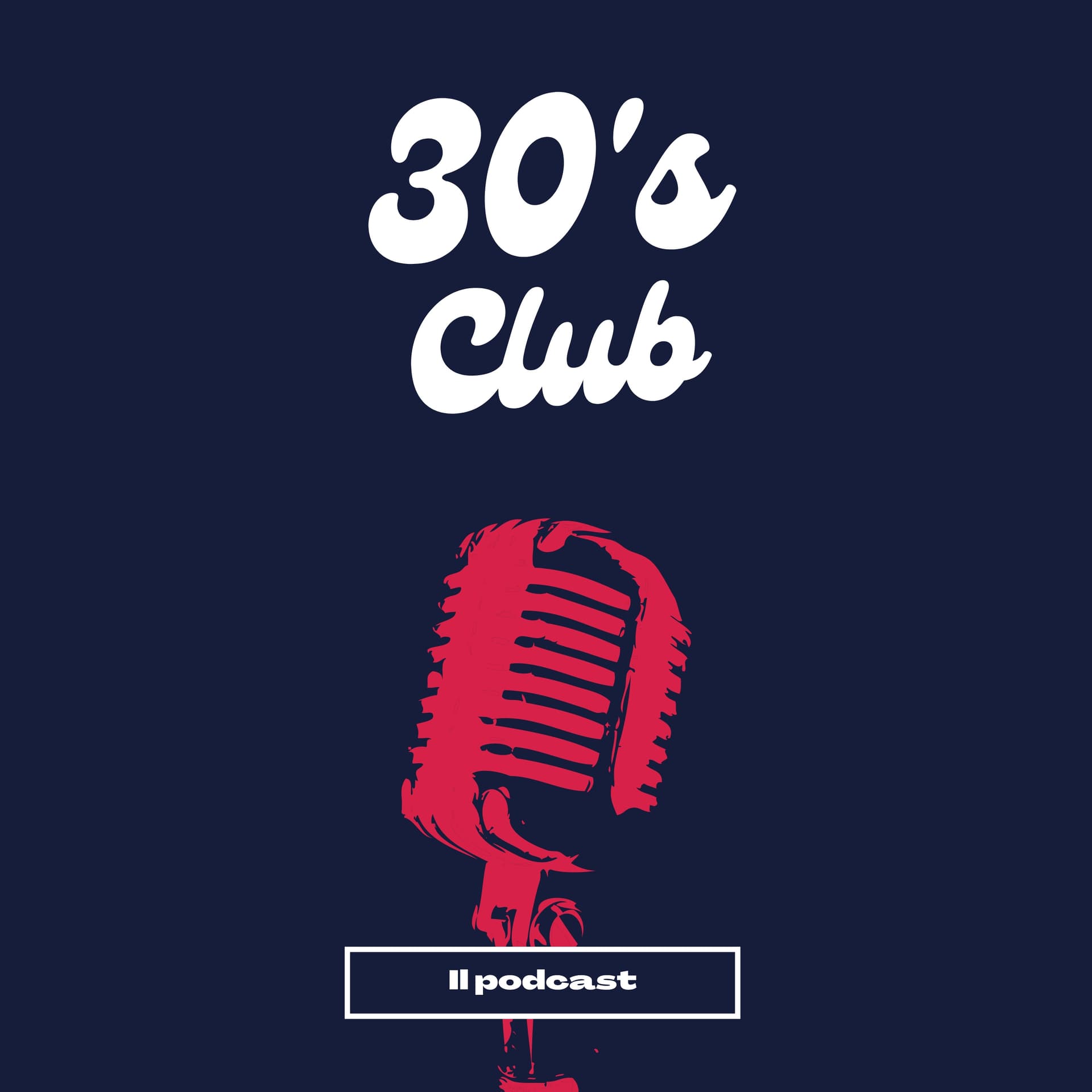 30s Club - Podcast