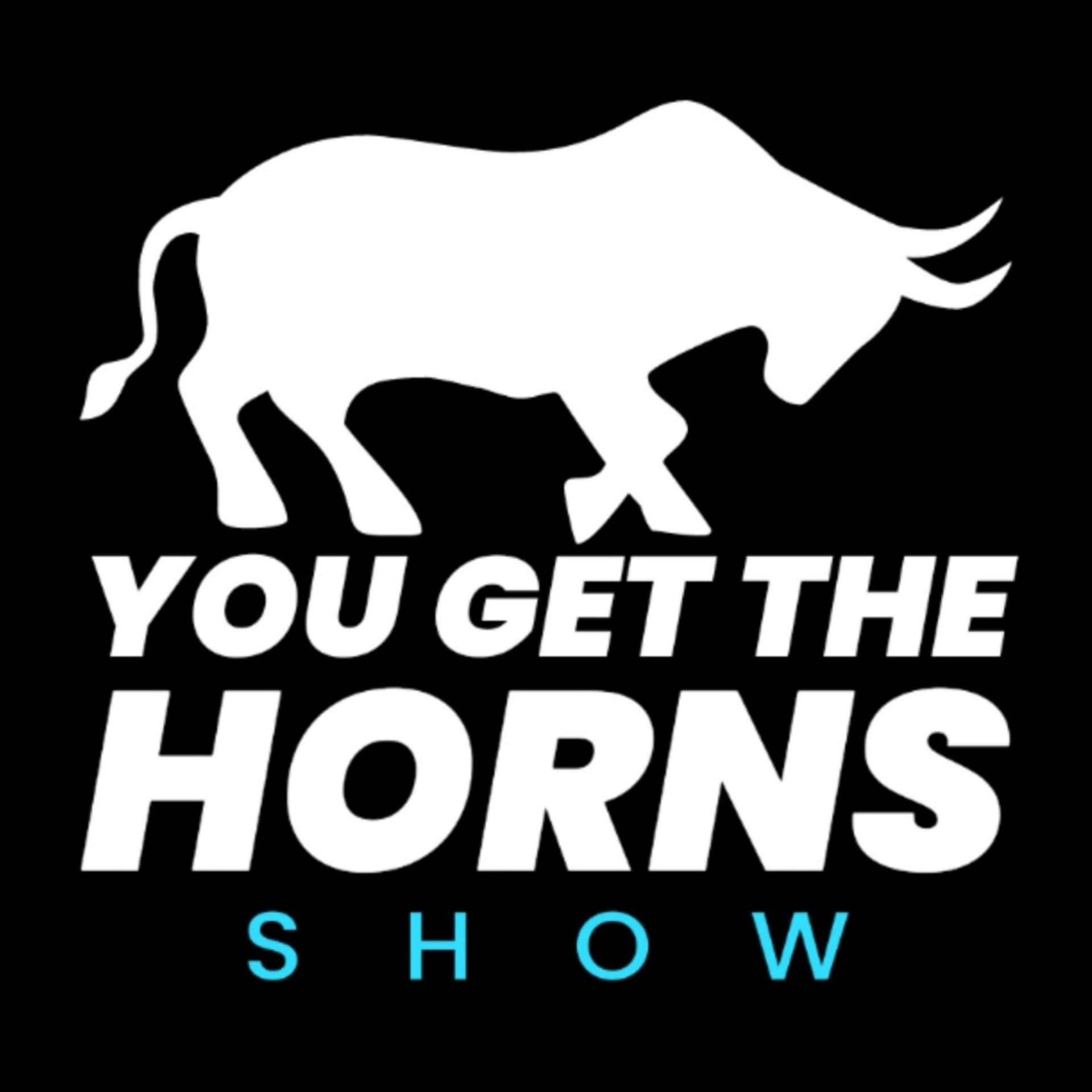 You Get The Horns Show - Podcast