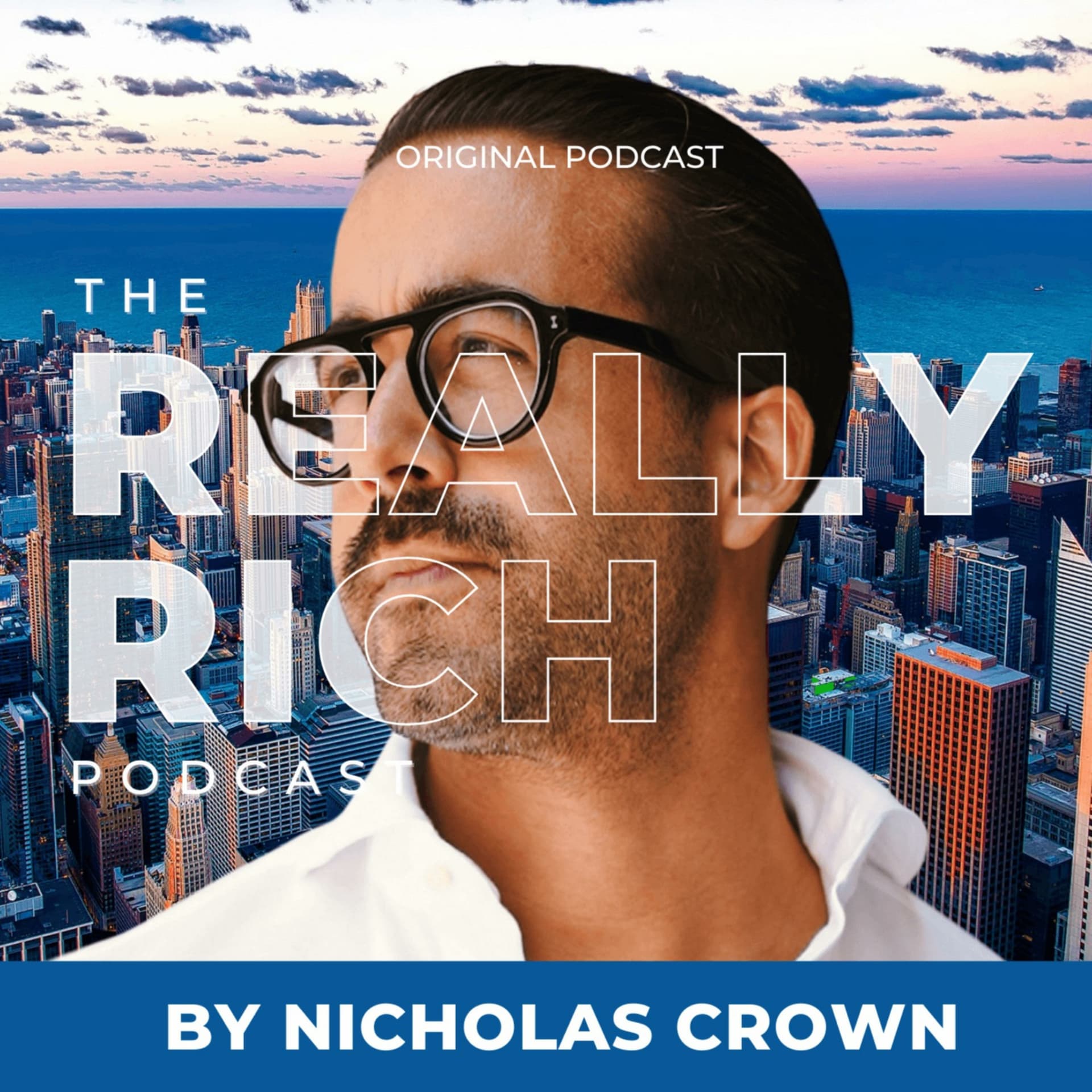 The Really Rich Podcast with Nicholas Crown - Podcasts