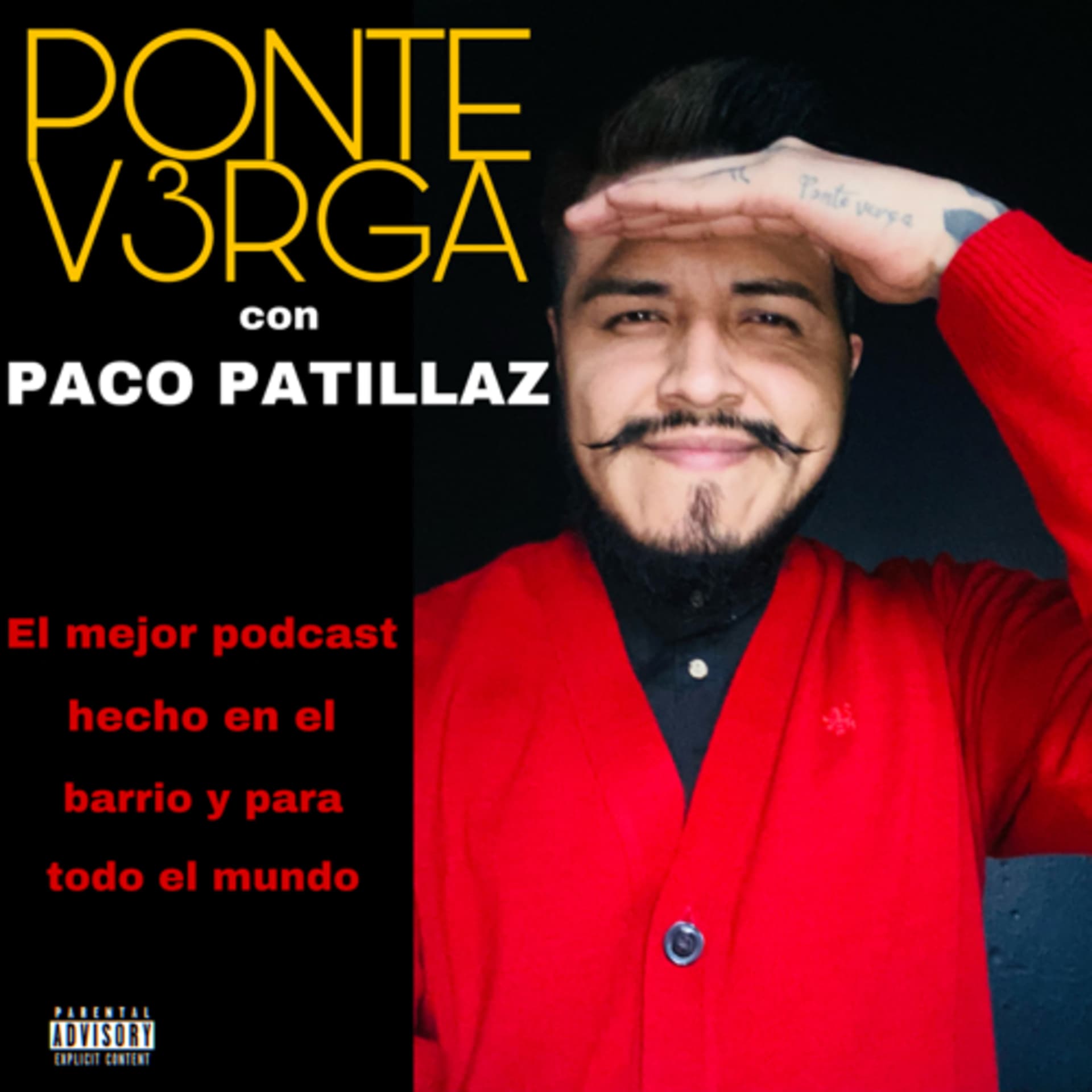 Ponte V3rga con Paco Patillaz - Podcasts