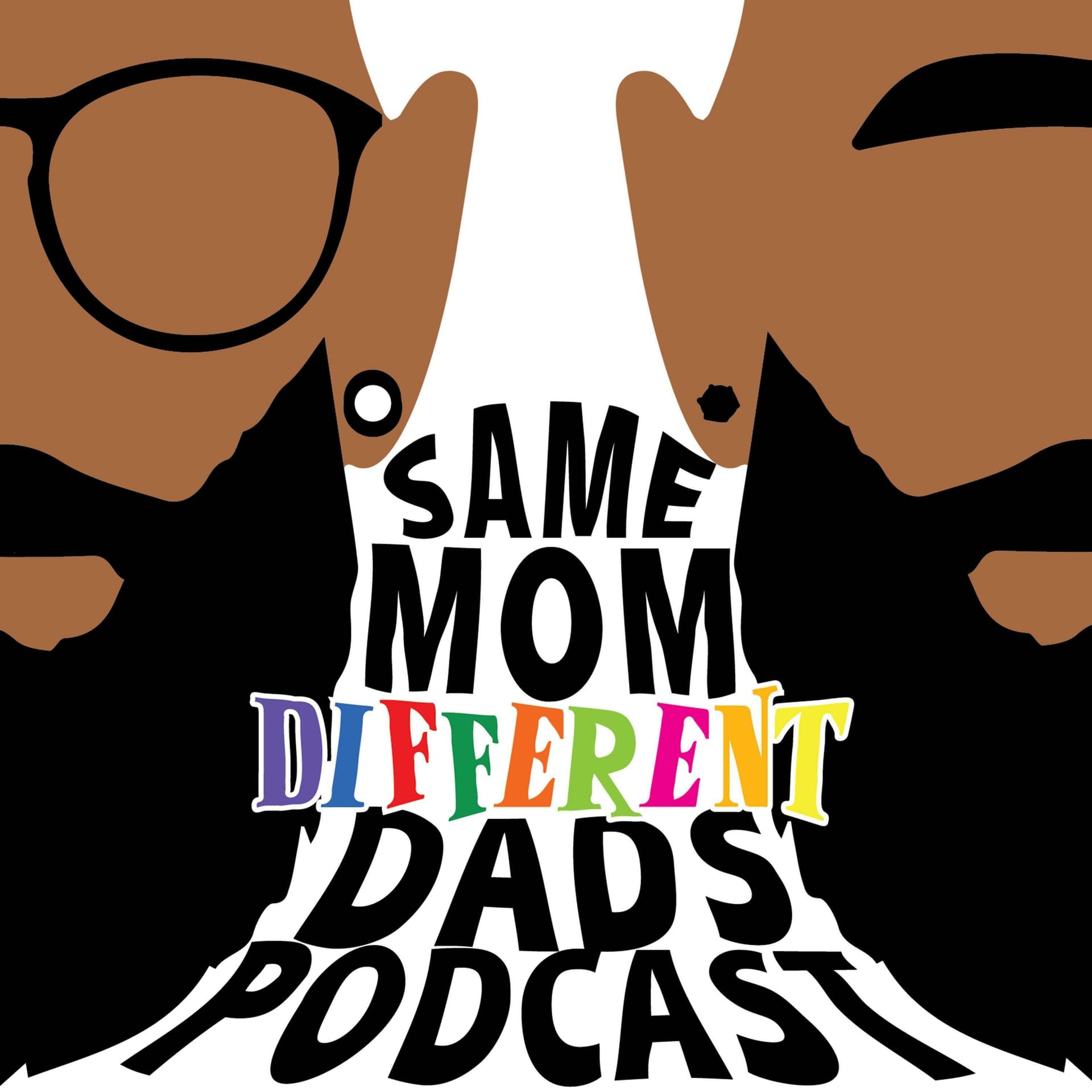 Same Mom Different Dads Podcast - Podcasts