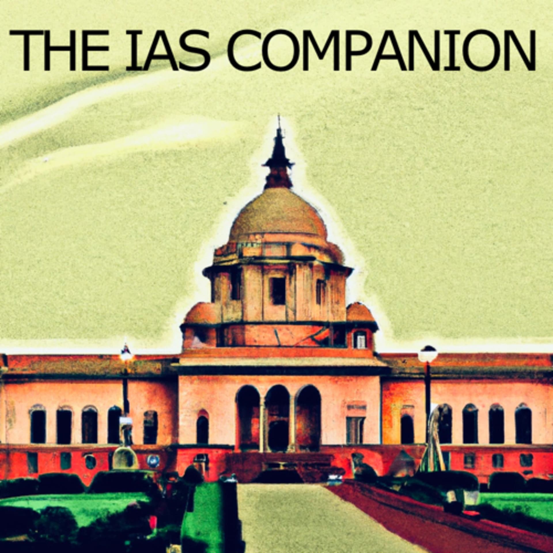 UPSC Podcast : The IAS Companion ( for UPSC aspirants ) - Podcast