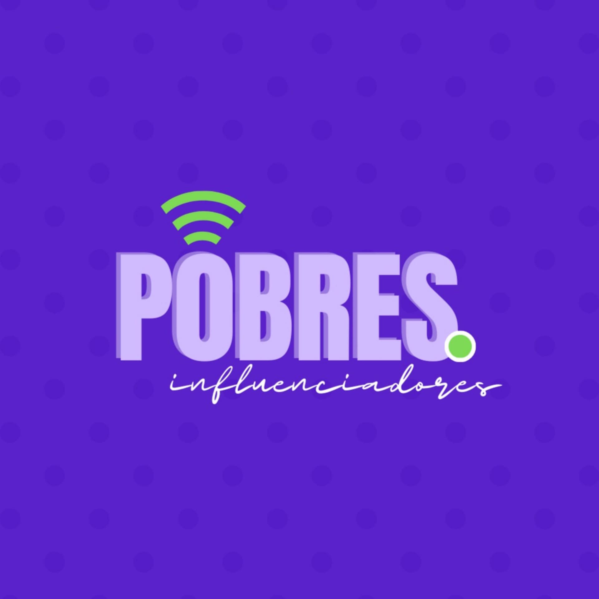 Pobres Influenciadores - Podcasts