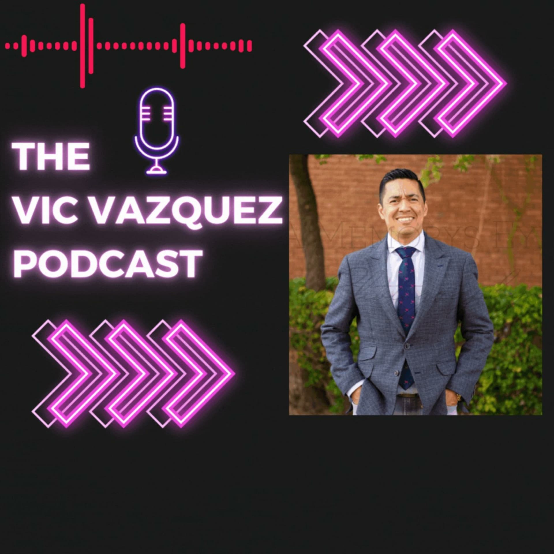 The Vic Vazquez Podcast - Podcasts