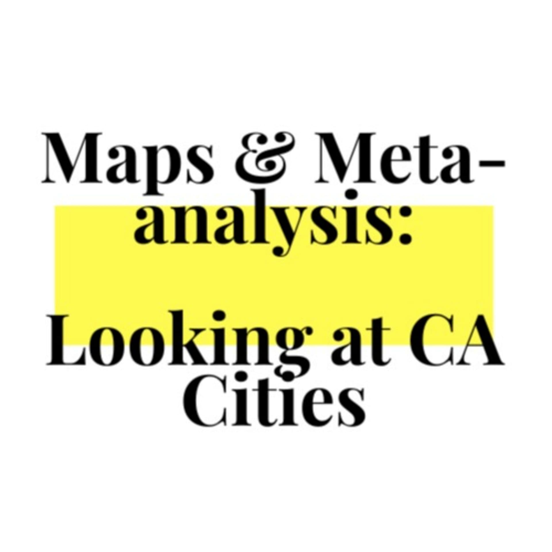 Maps & Meta-analysis: Looking at CA Cities - Podcasts