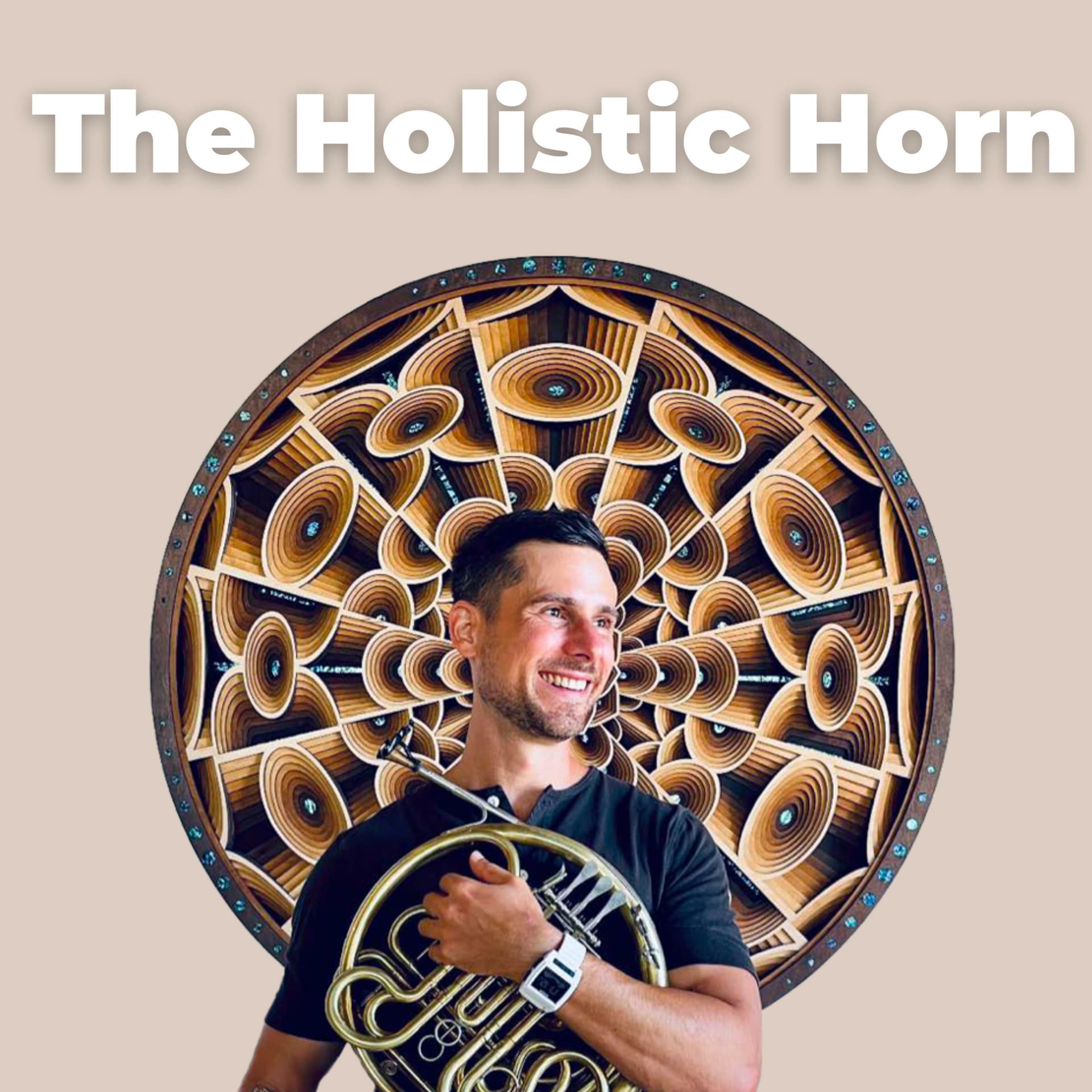 The Holistic Horn - A New Paradigm of Brass Playing & Musical Mastery - بودكاست
