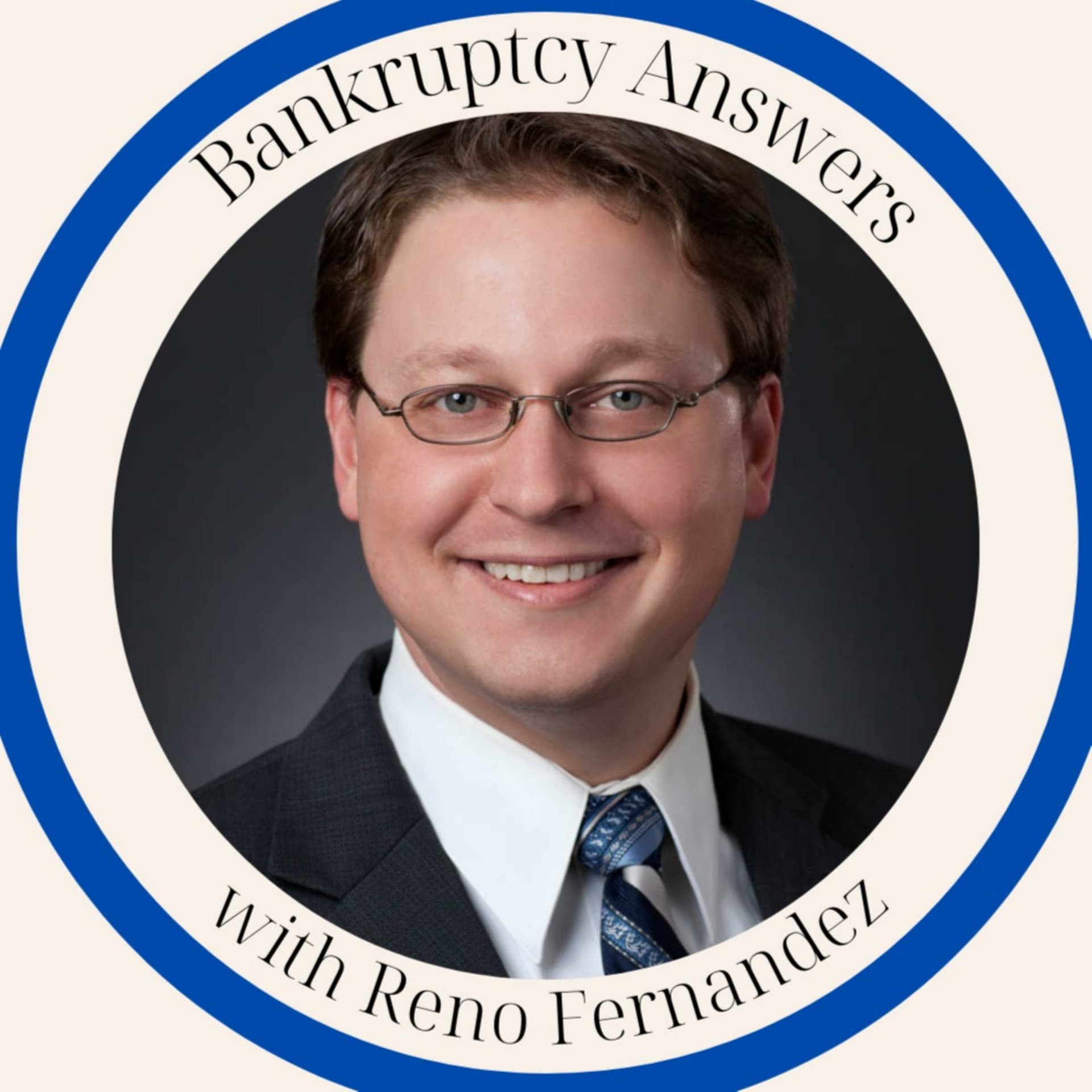 Bankruptcy Answers with Reno Fernandez - Podcasts