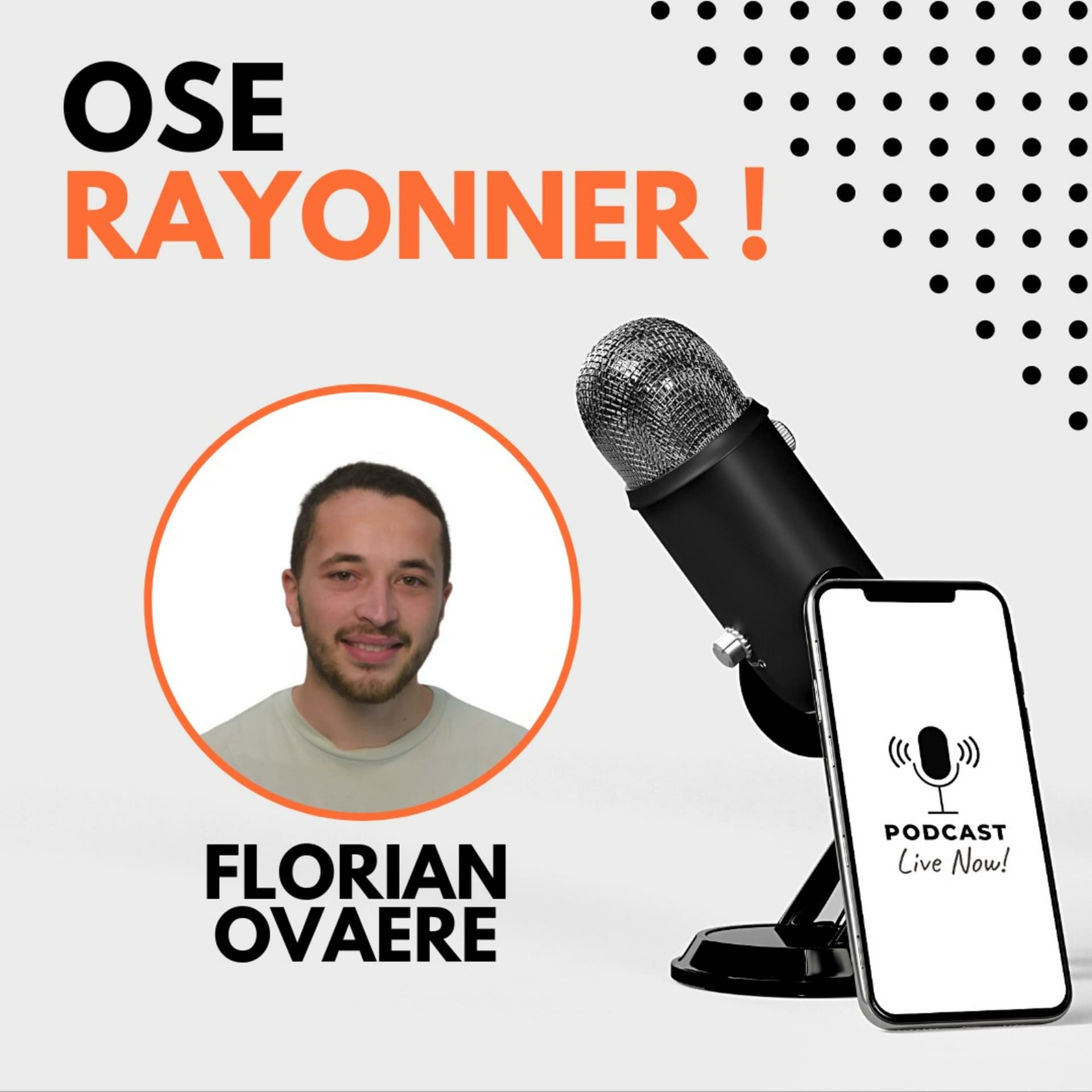 Ose rayonner ! - Podcasts