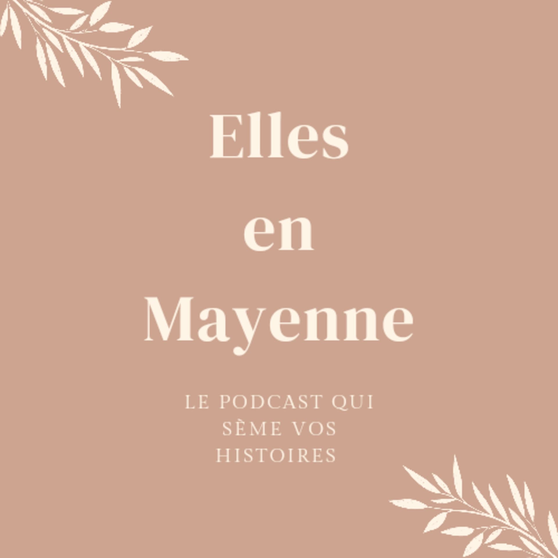 Elles en Mayenne - Podcasts