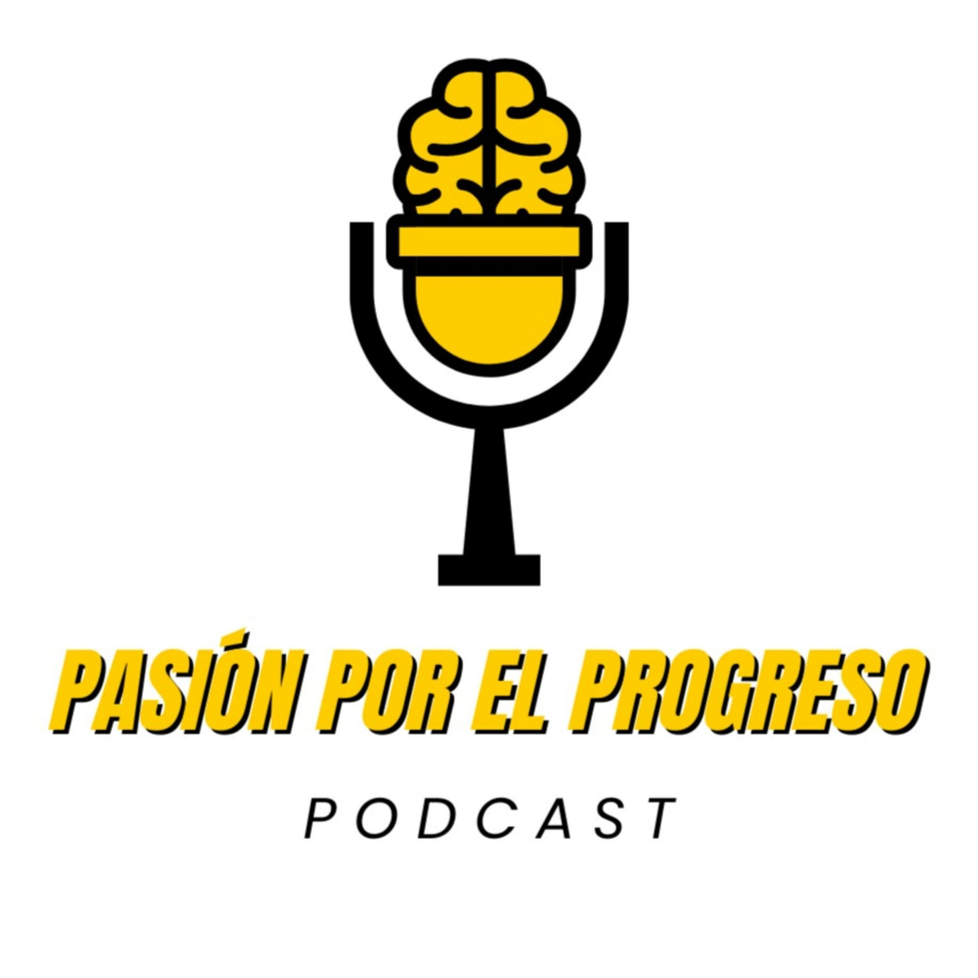 Pasión Por El Progreso - Podcasts