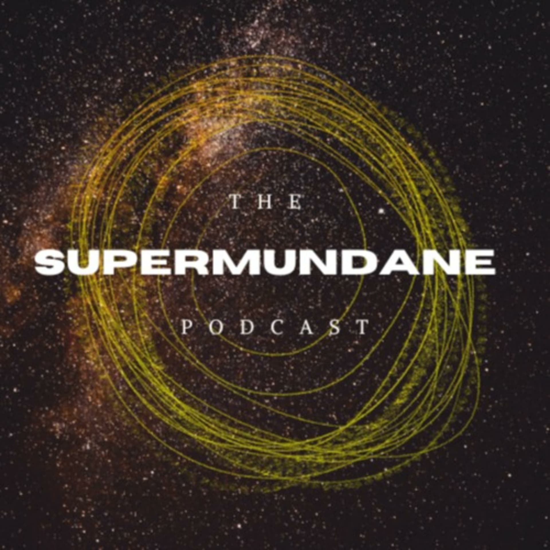 The Supermundane Podcast