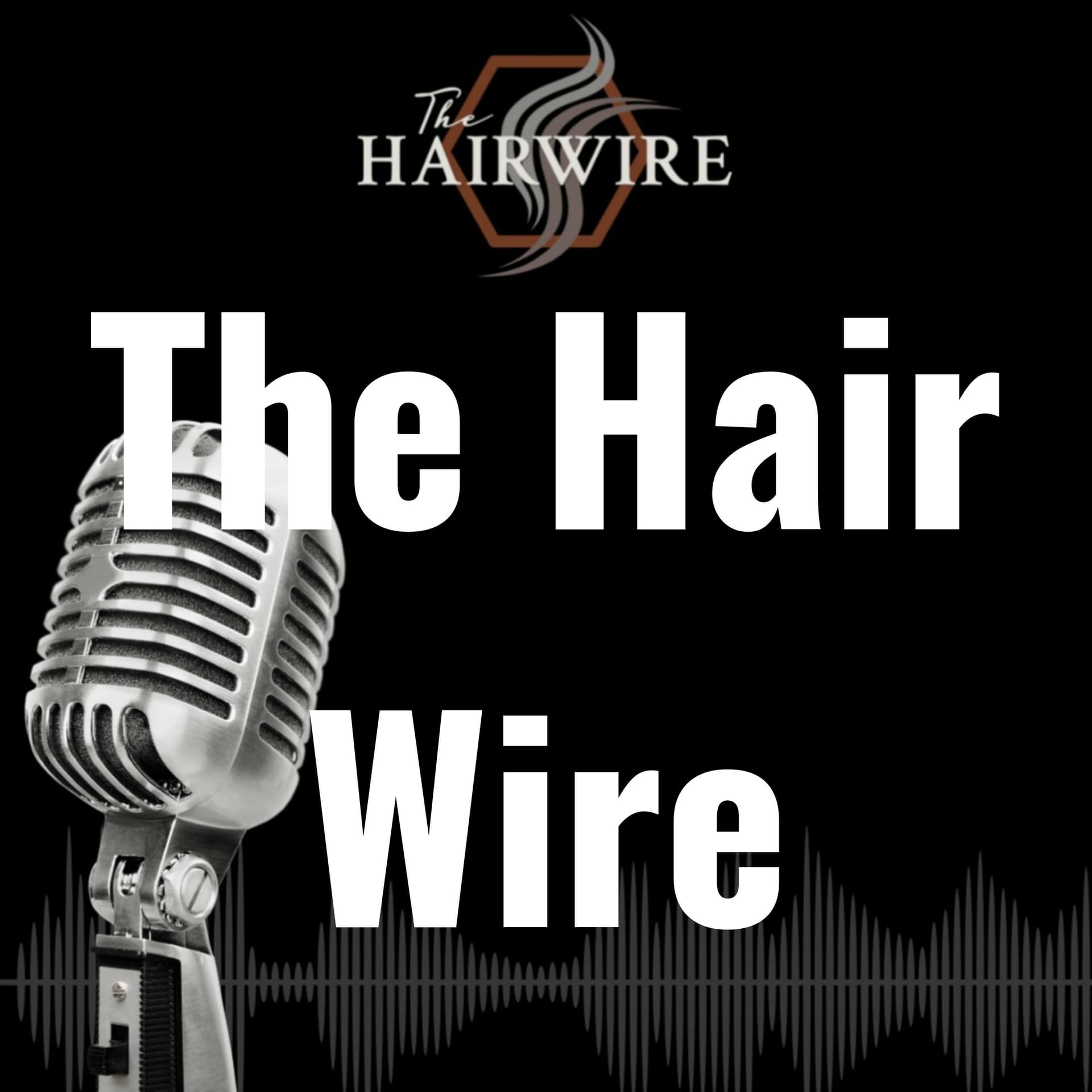 The Hair Wire - Podcasts