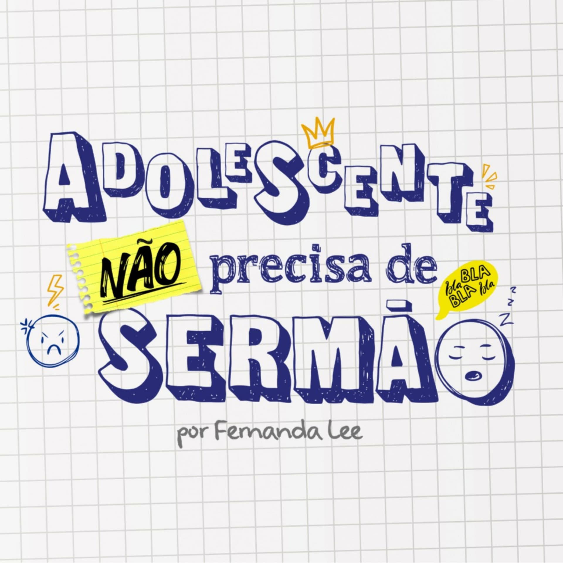Adolescente não precisa de Sermão - Podcasts