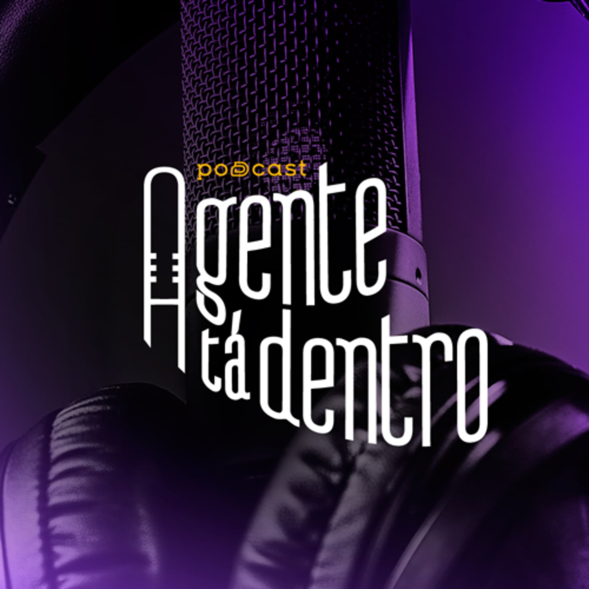 A gente tá dentro - Podcasts