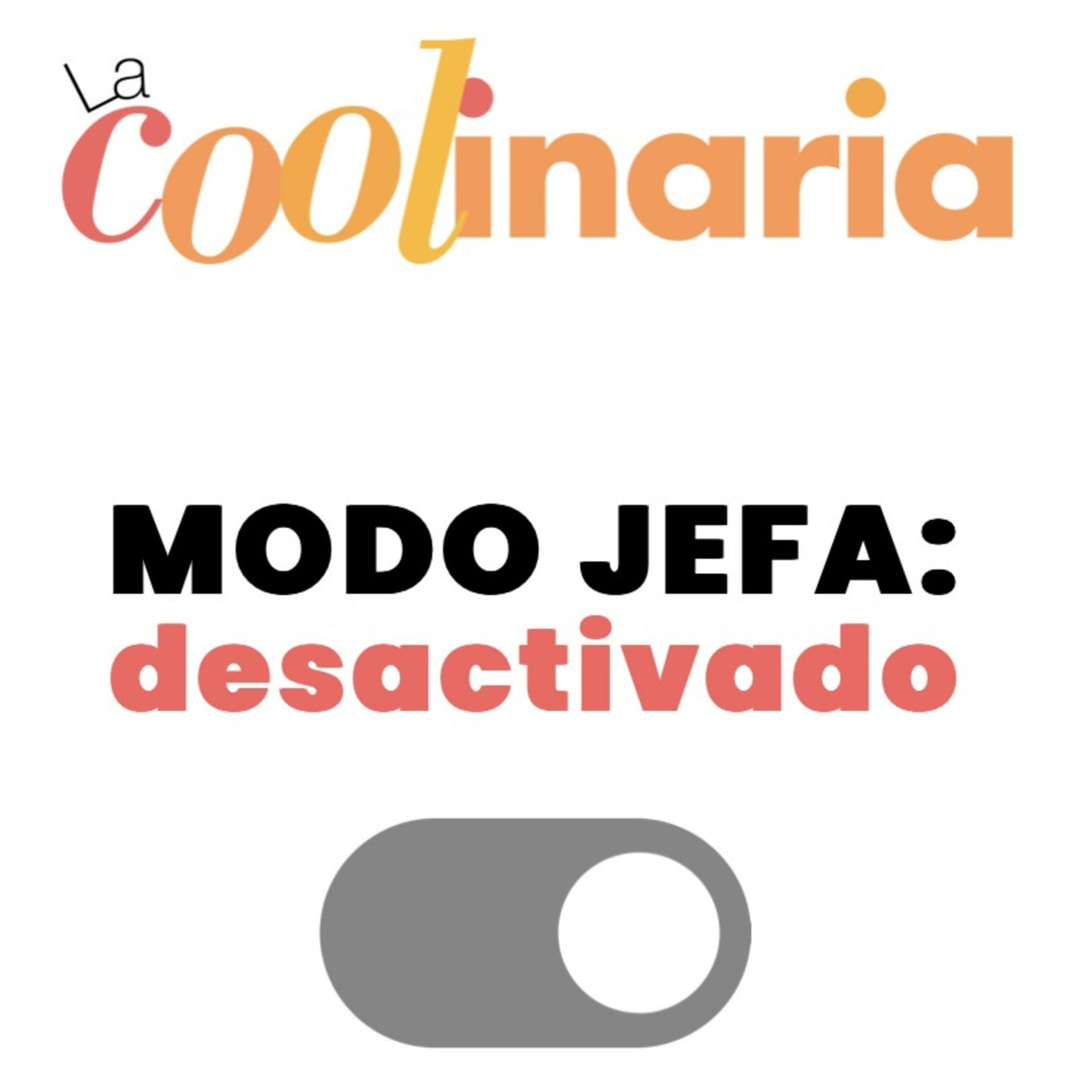 Modo jefa: Desactivado - Podcasts