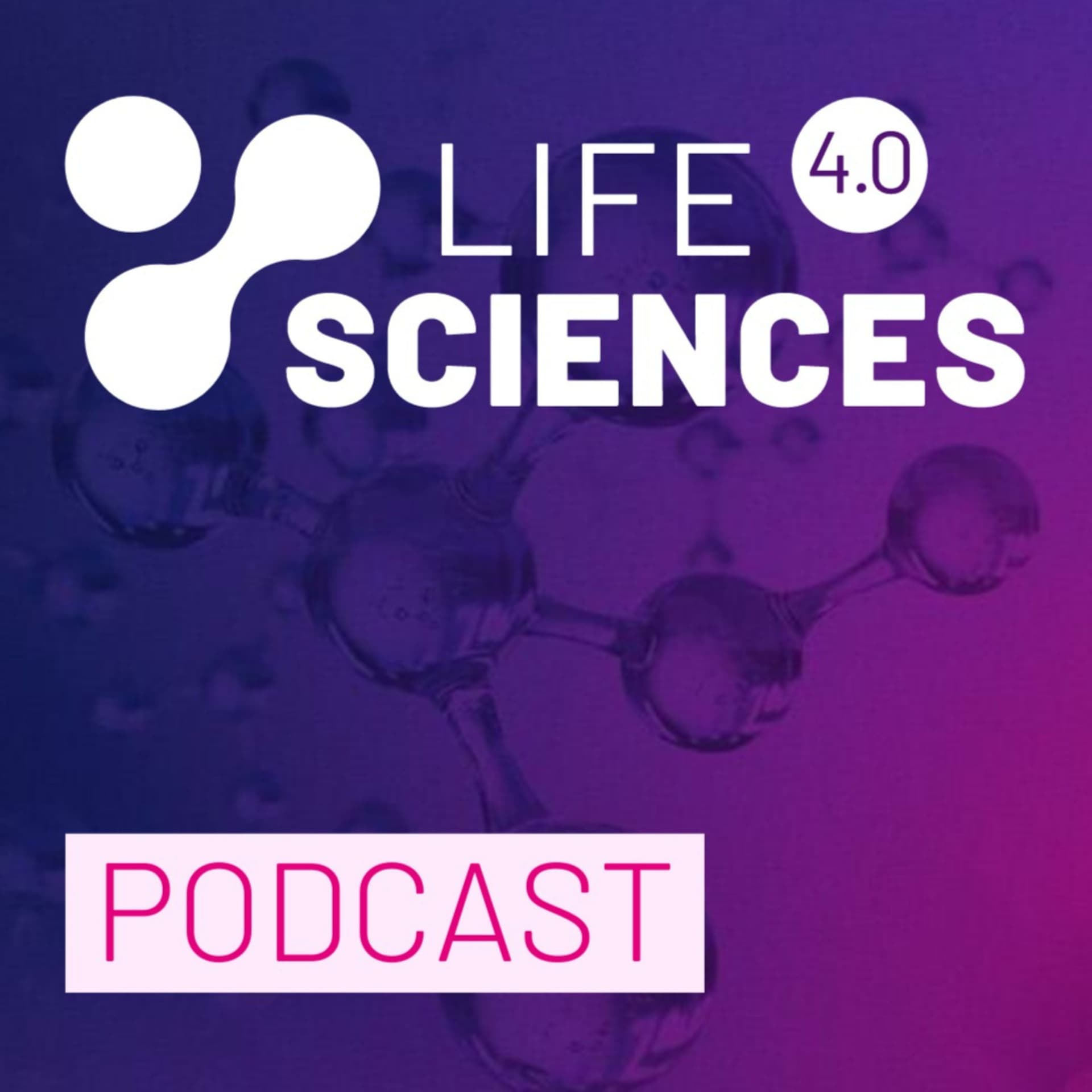 Life Sciences 4.0 - Podcasts