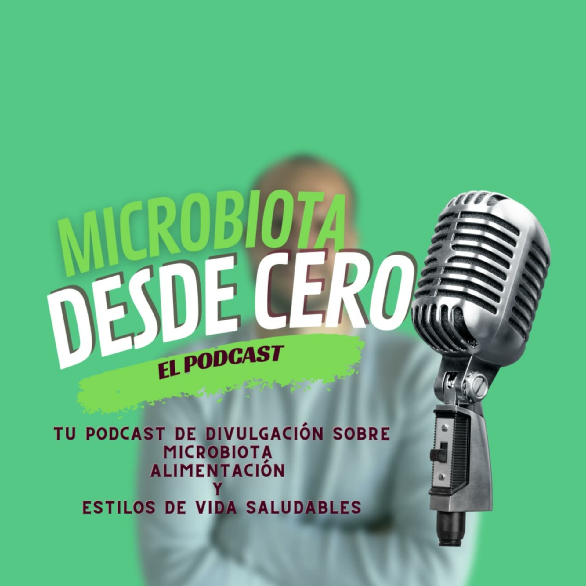 Microbiota desde cero (el podcast) - Podcasts