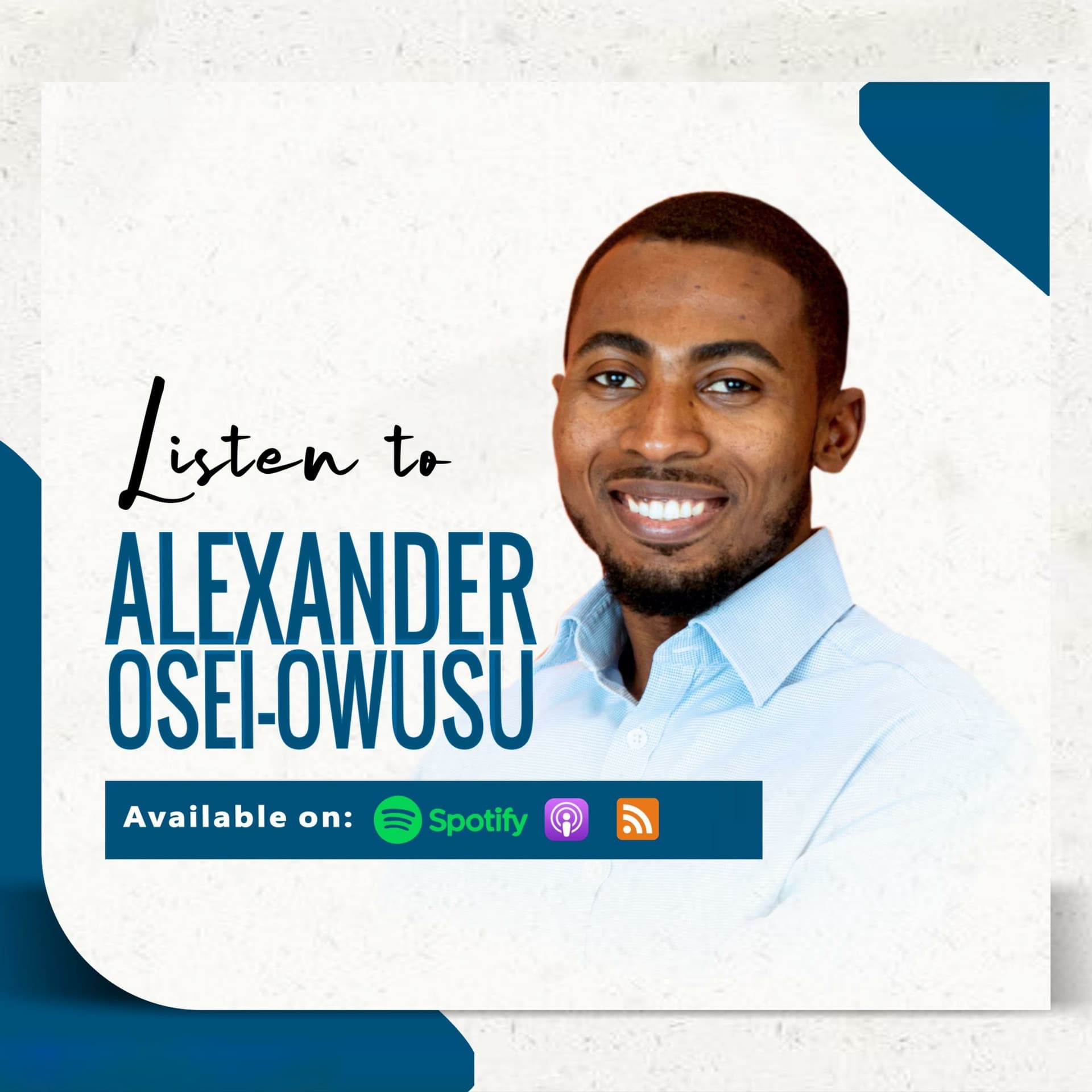 Alexander Osei-Owusu - Podcasts
