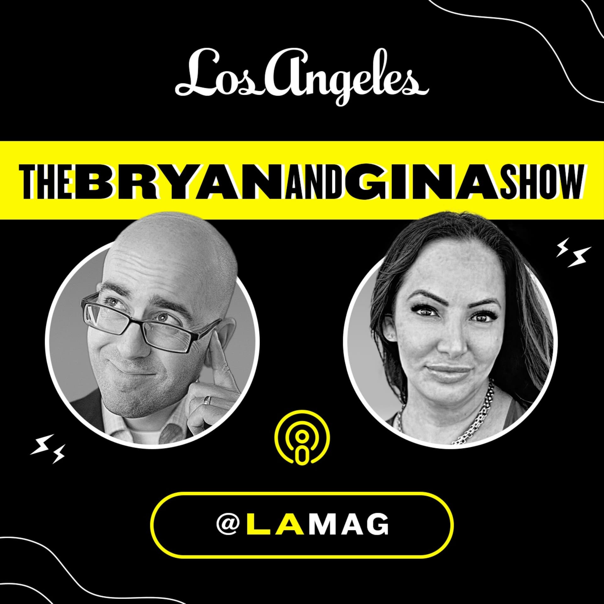 The Bryan and Gina Show - LAMag - Podcasts