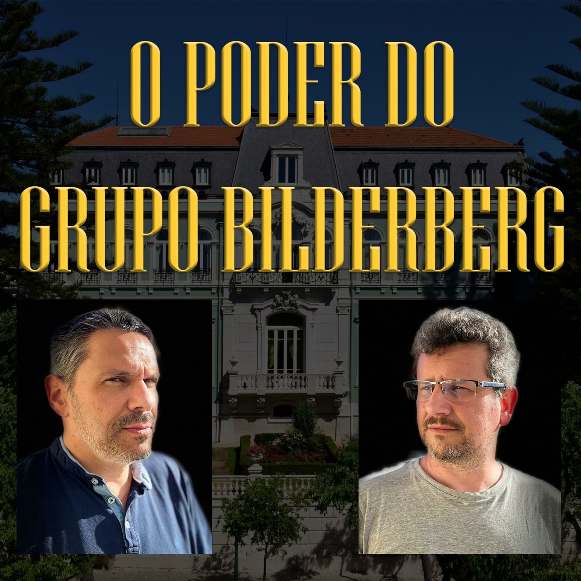 O Poder do Grupo Bilderberg - Podcasts