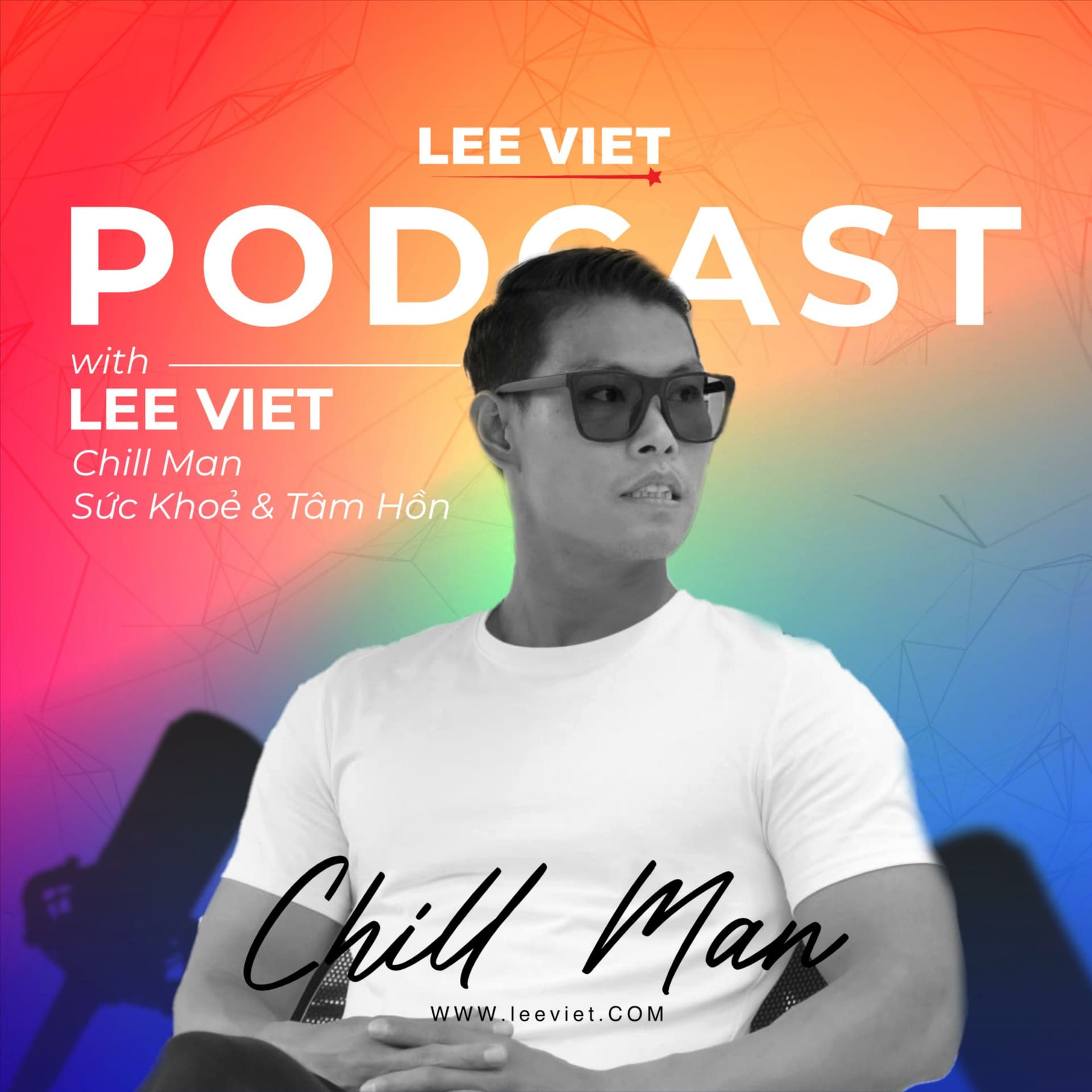 Lee Viet · Chill Man - بودكاست