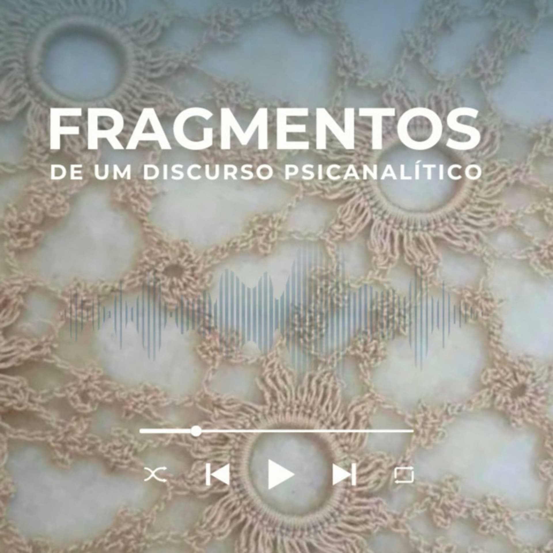 FRAGMENTOS DE UM DISCURSO PSICANALÍTICO - Podcasts