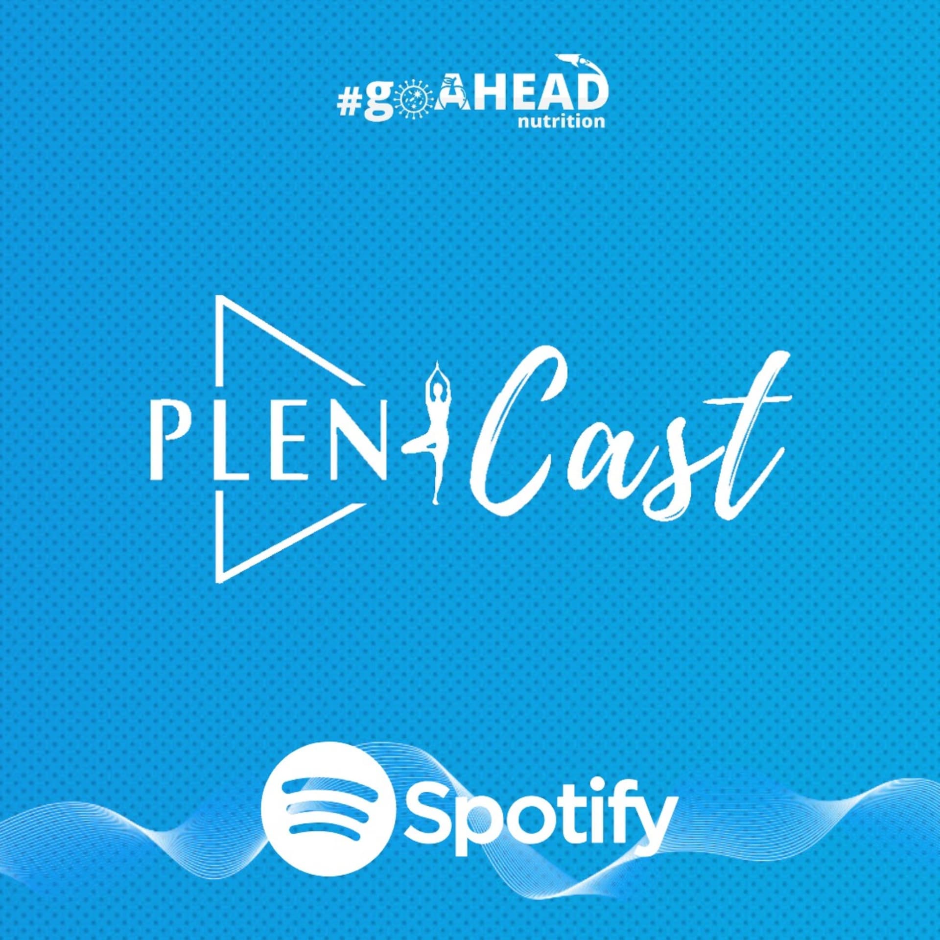 Go Ahead Nutrition - PleniCast - Podcasts