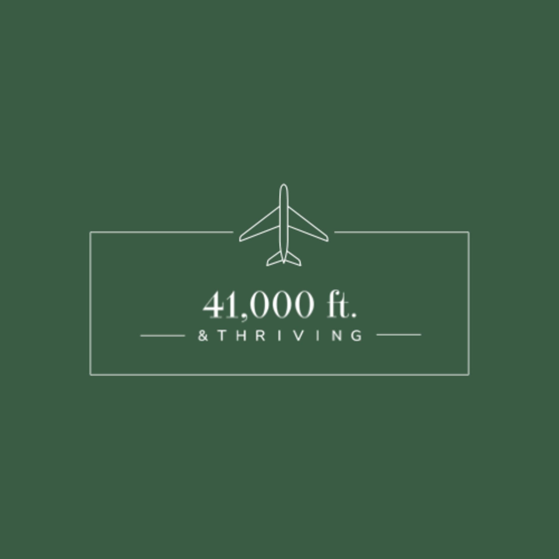 41,000 Ft. and Thriving - Podcasts