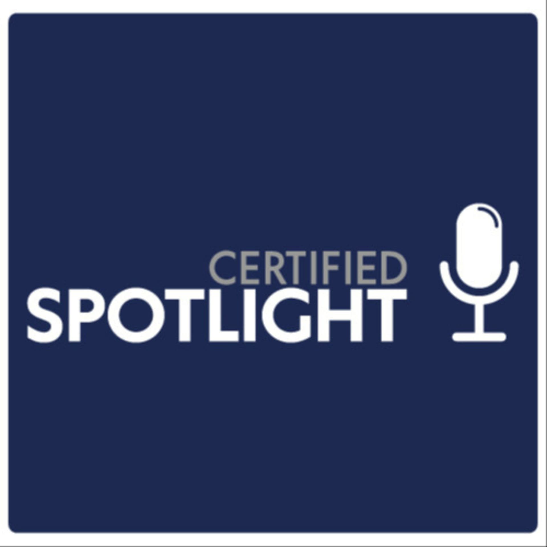 Certified SPOTLIGHT - Podcasts