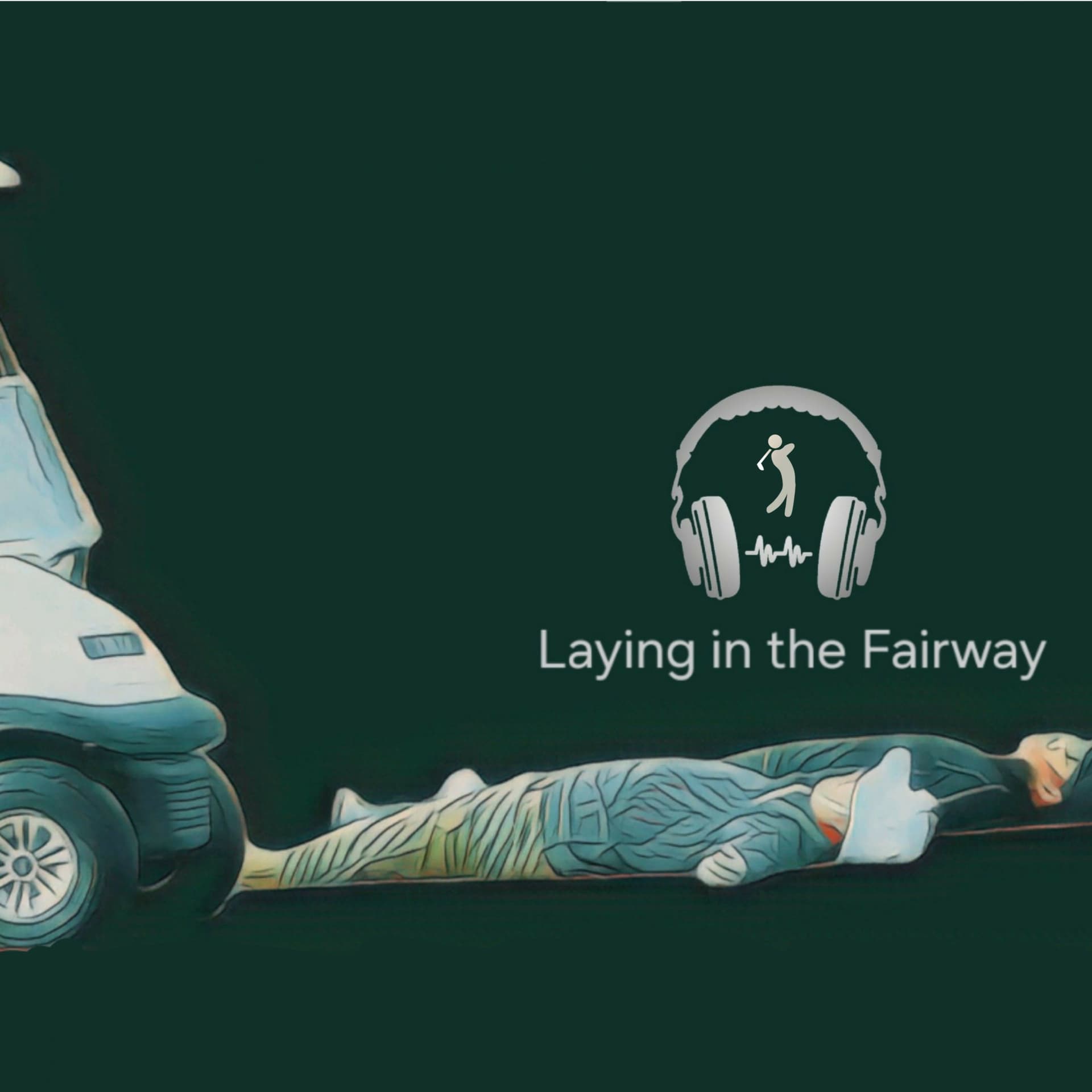 Laying In The Fairway - بودكاست