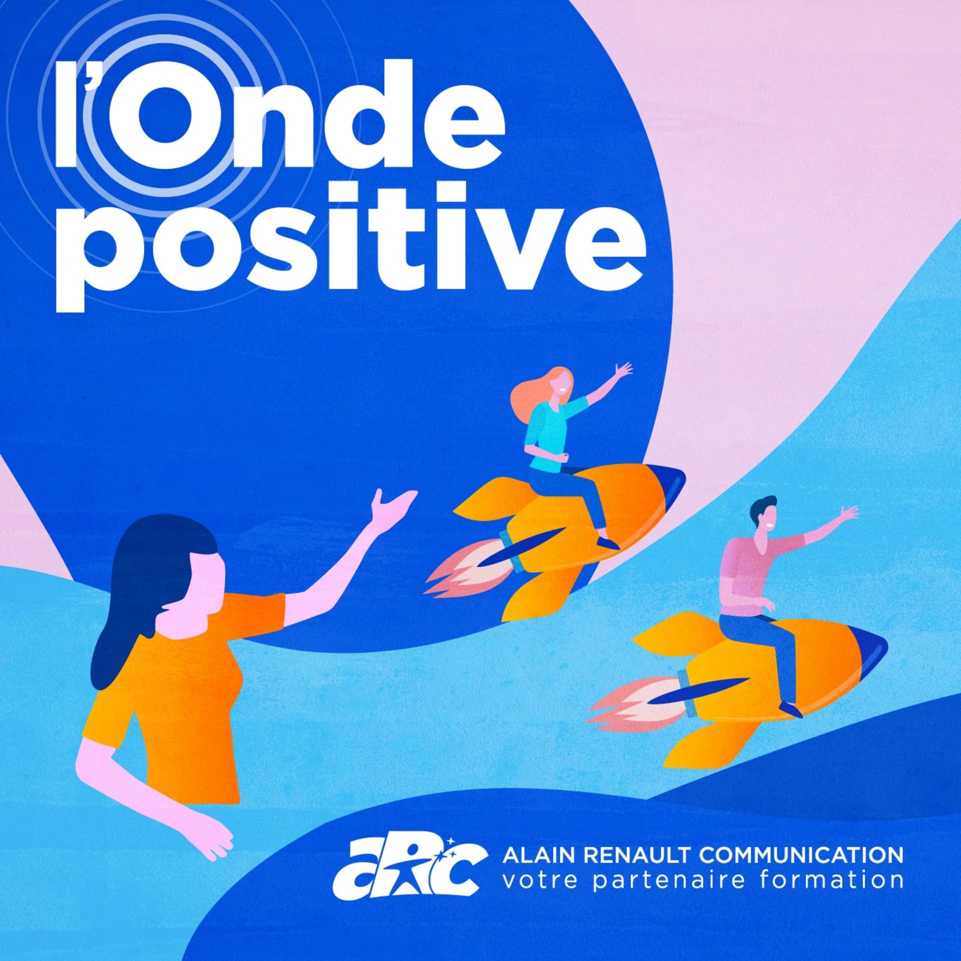 l'Onde positive - Podcasts