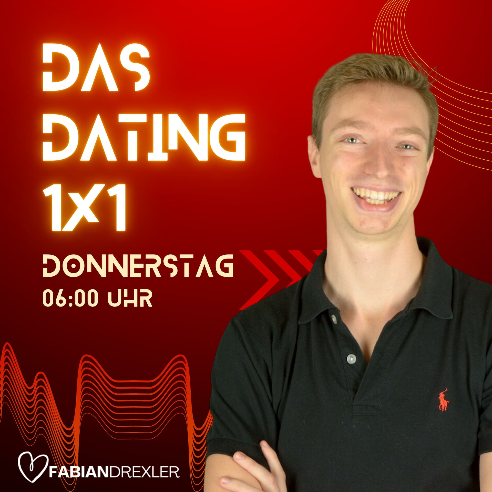 DAS DATING 1X1 mit Fabian Drexler: Liebe | Anziehung | Dates | Partnerschaft - Podcasts
