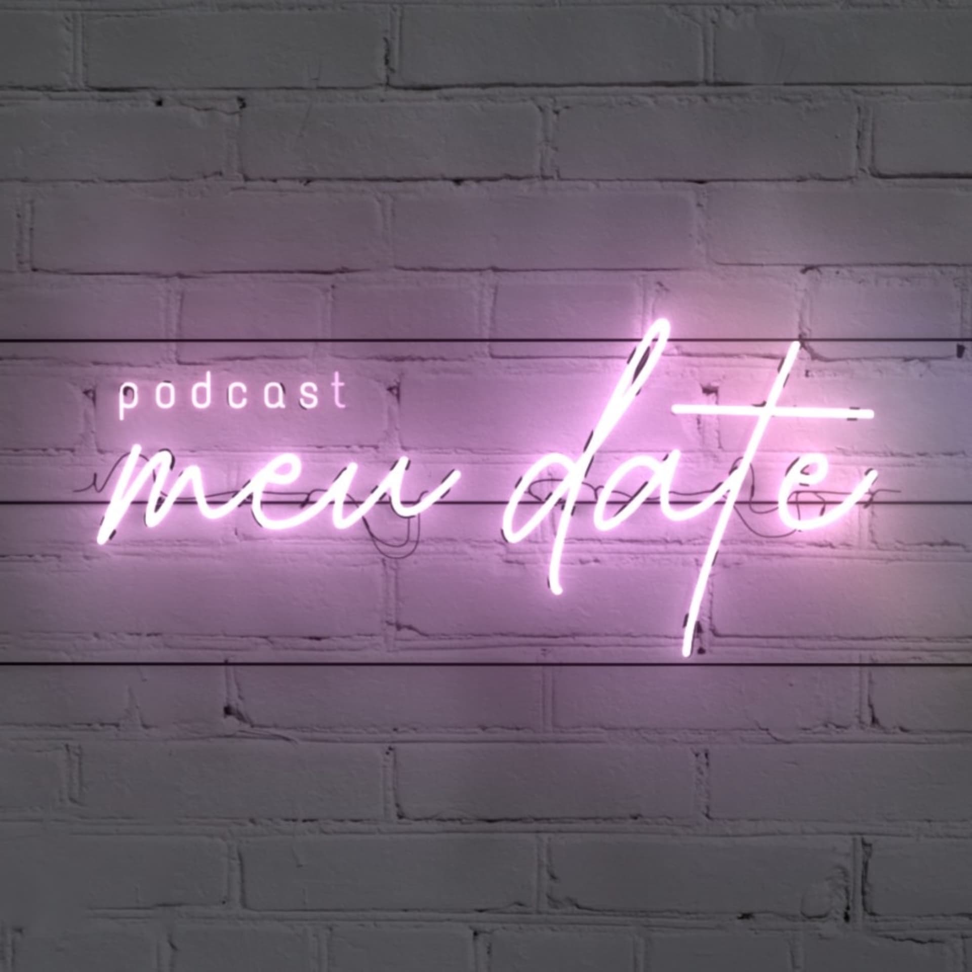 Meu Date Podcast - Podcasts