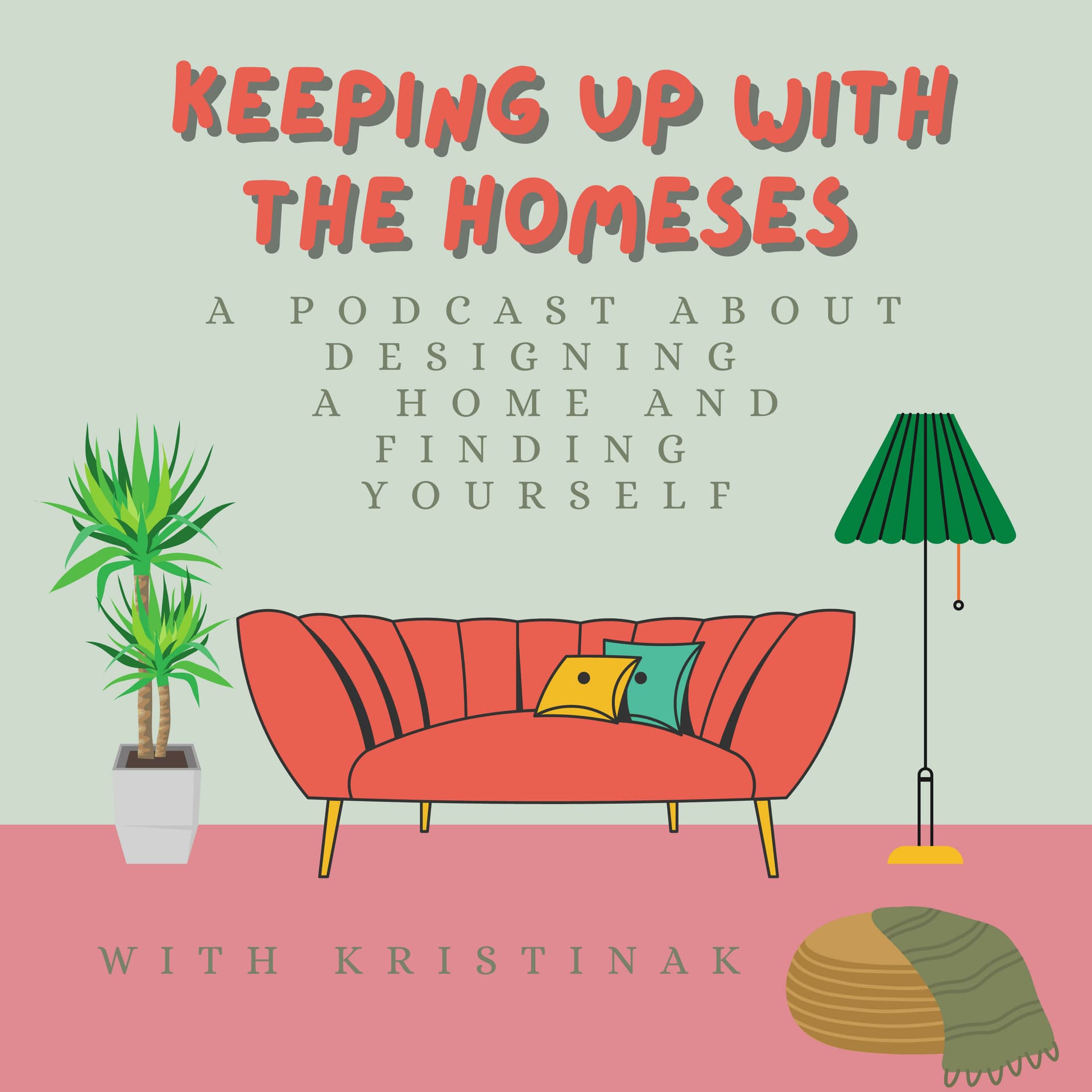 Keeping Up With The Homeses - Podcasts