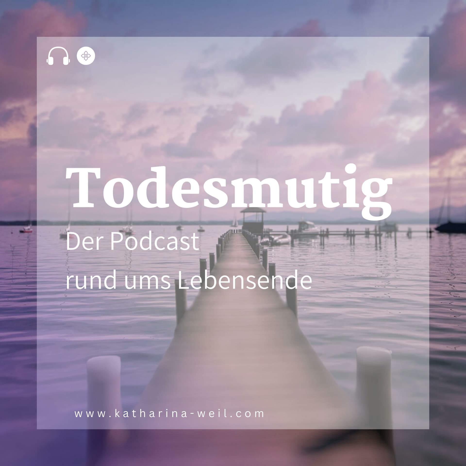 Todesmutig - Der Podcast rund ums Lebensende - Podcasts