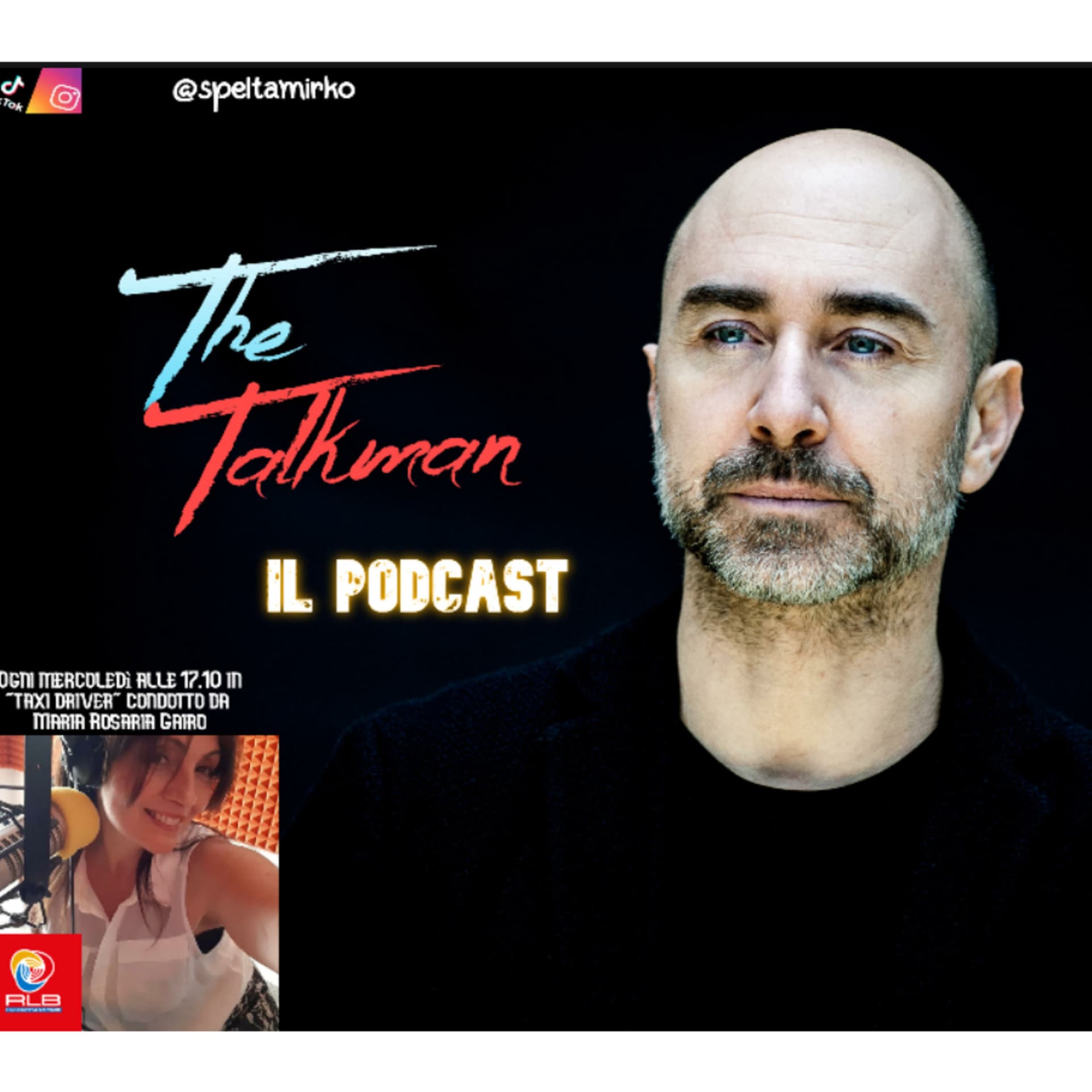 "The Talkman" Mirko Spelta su rlb radioattiva con Maria Rosaria Gairo in Taxi driver - Podcasts