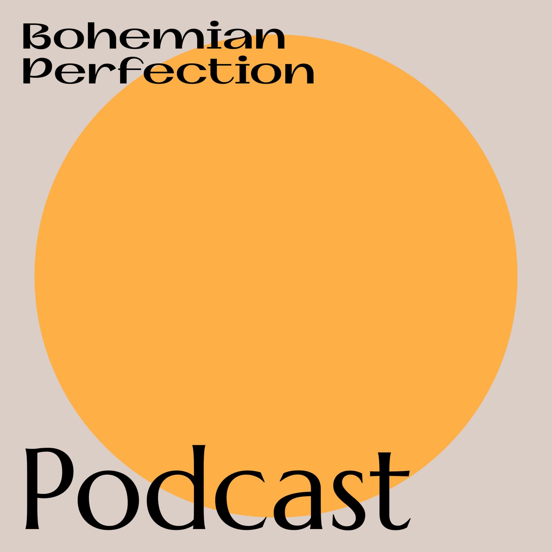 Bohemian Perfection - Podcasts