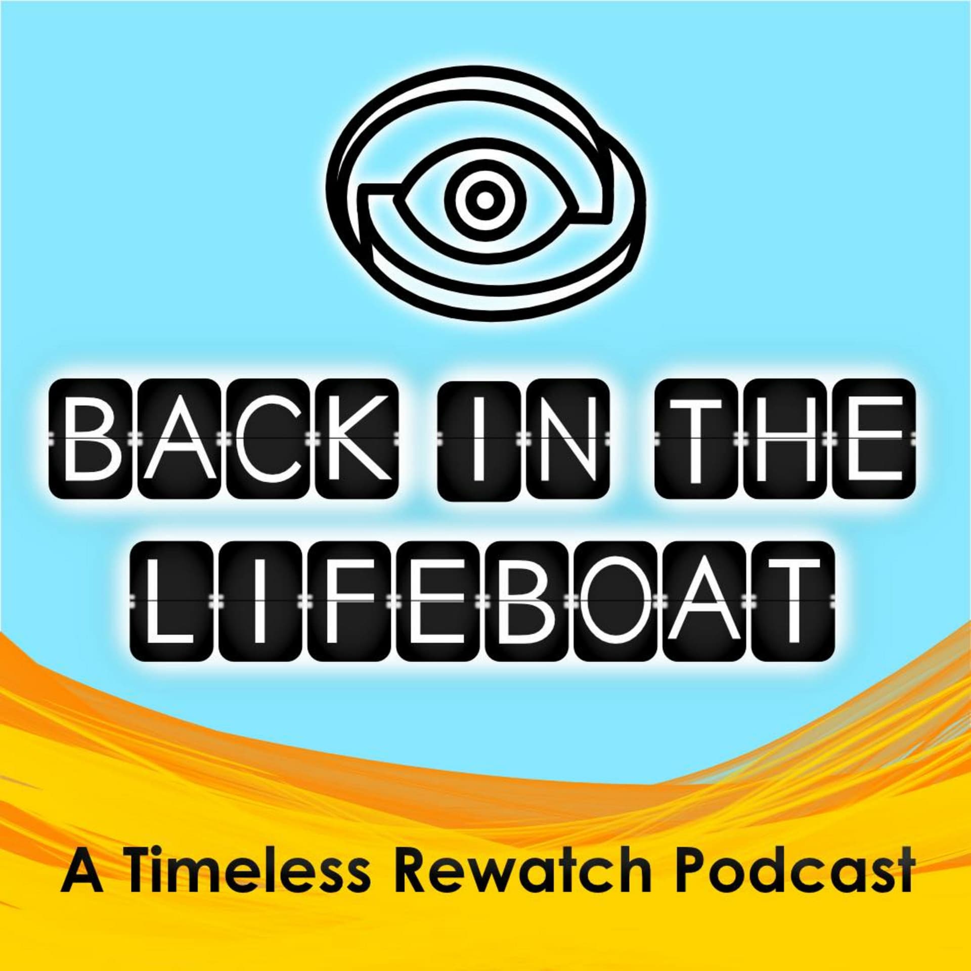 Back In The Lifeboat: A Timeless Rewatch Podcast - Podcasts
