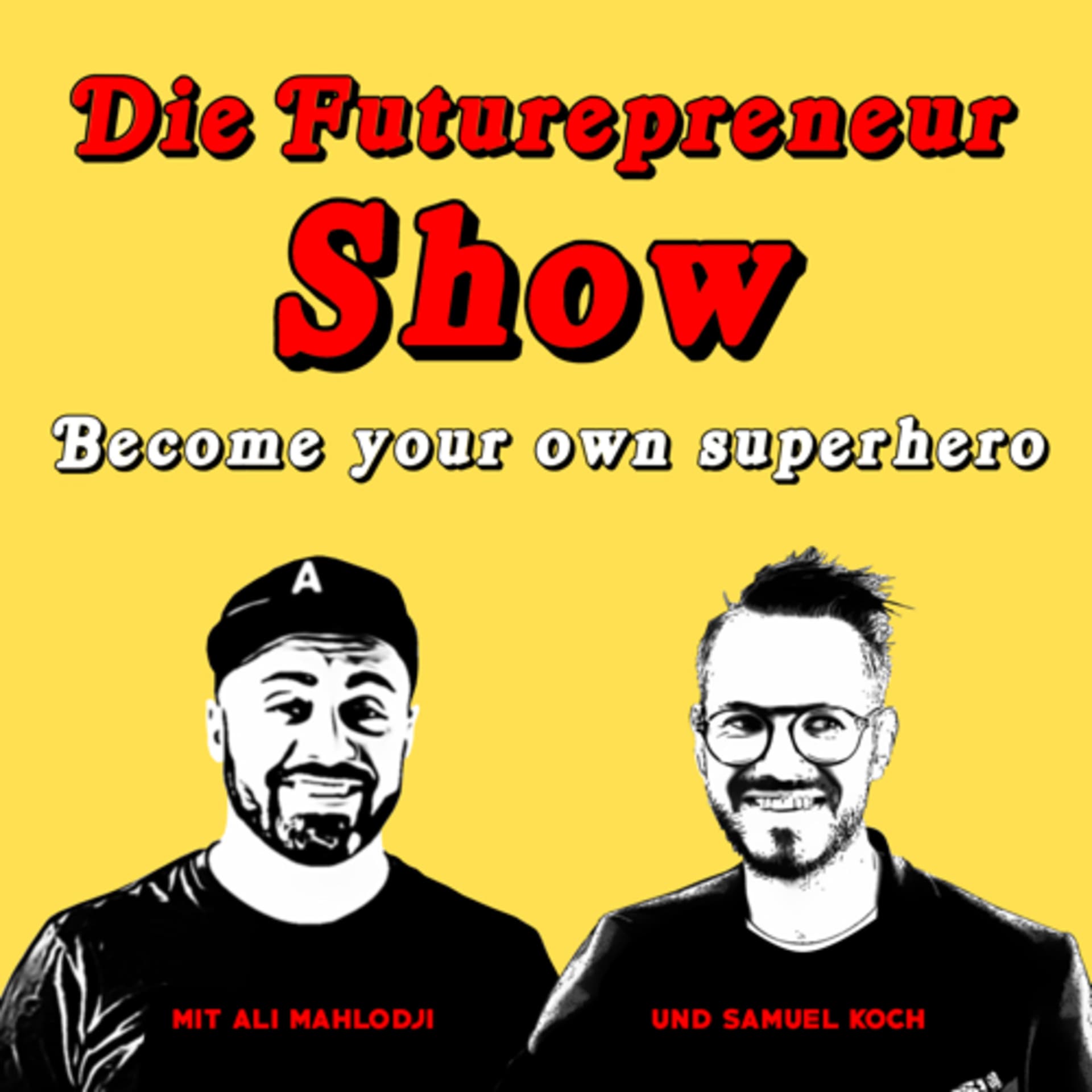 The Courage and Entrepreneurship Show - Become your own superhero - Podcast