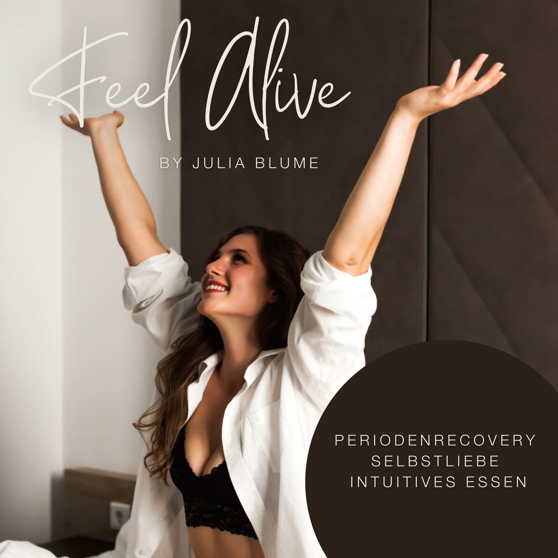 Feel Alive - Periodenrecovery, Selbstliebe und Intuitives Essen - Podcasts